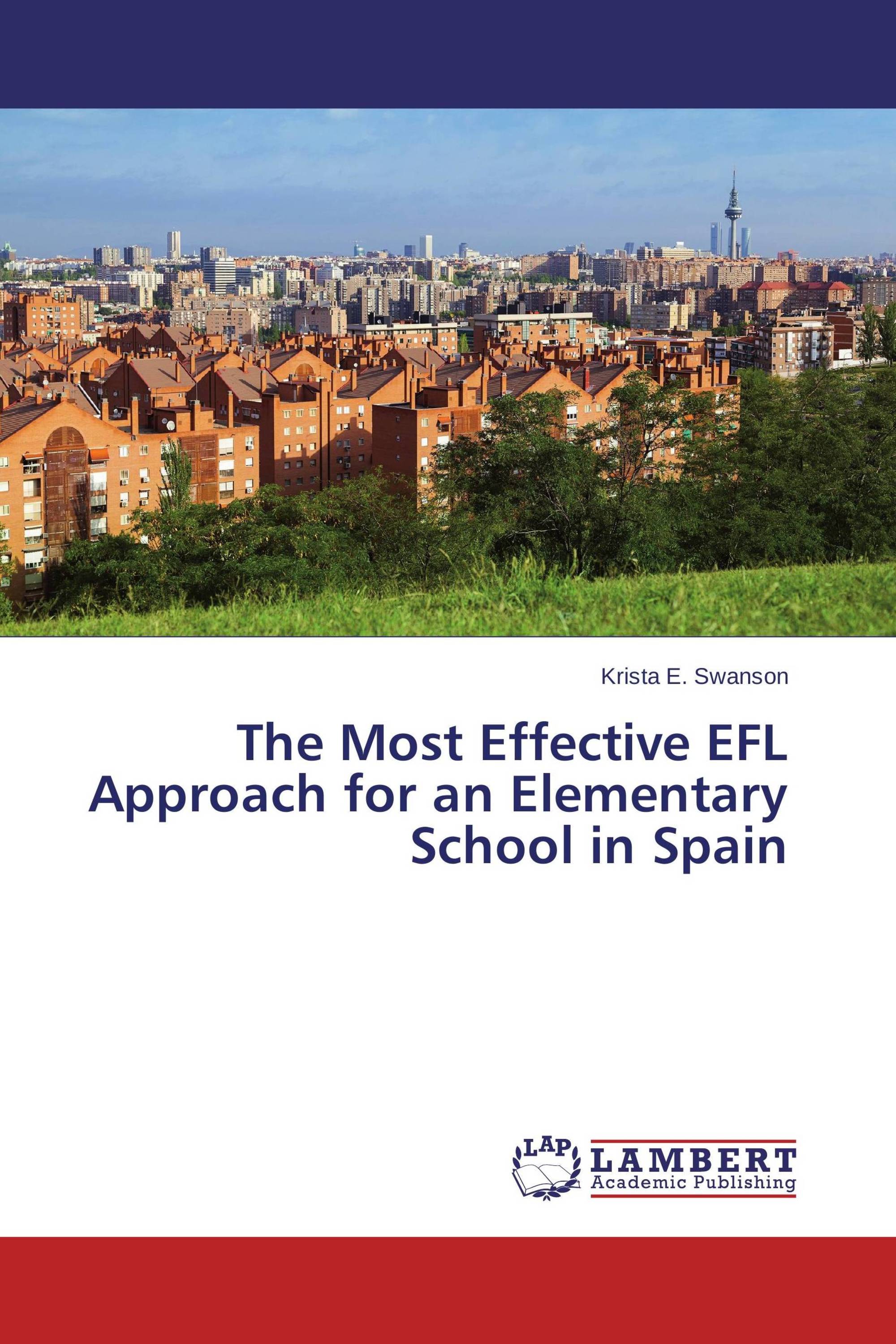 The Most Effective EFL Approach for an Elementary School in Spain