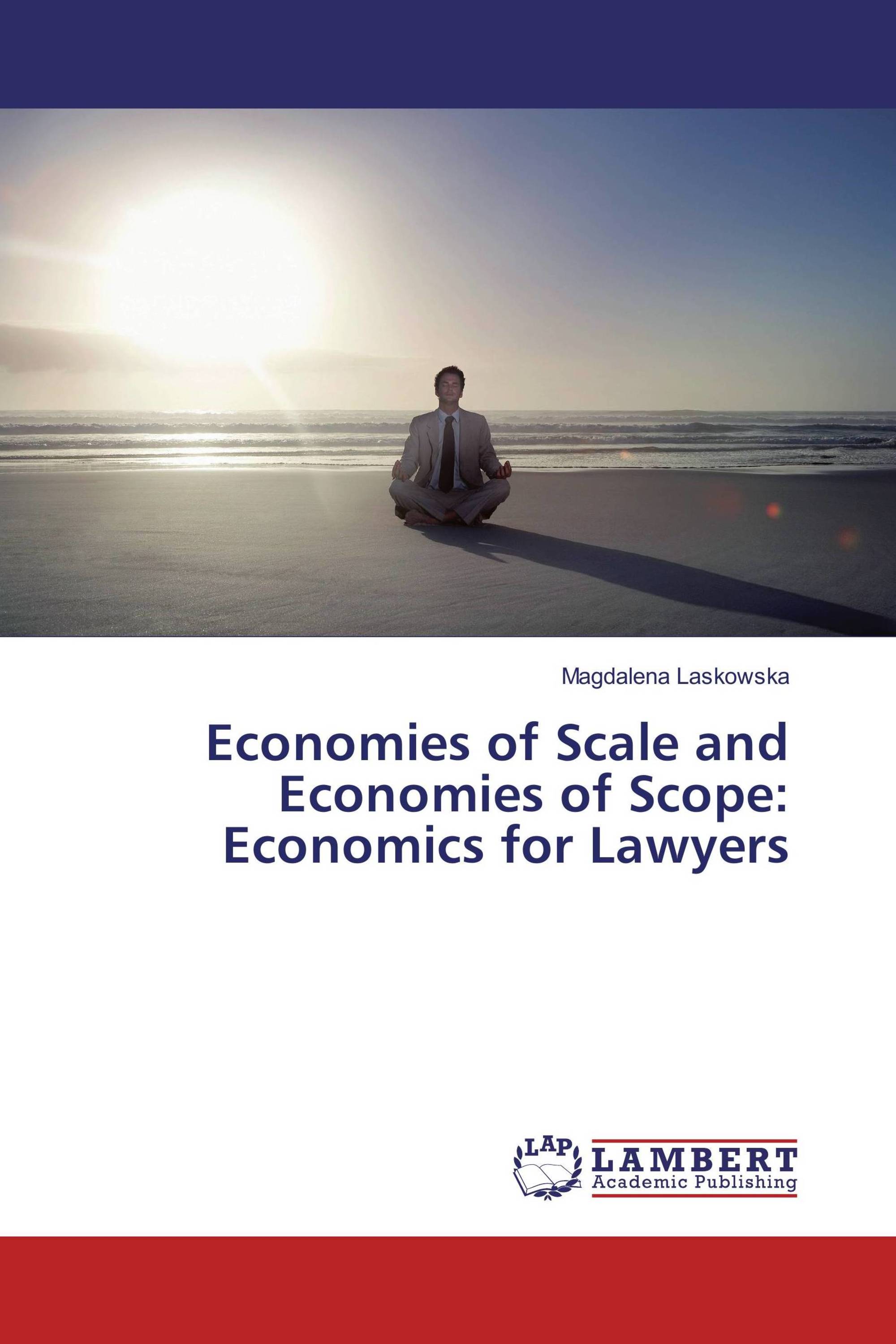 Economies of Scale and Economies of Scope: Economics for Lawyers