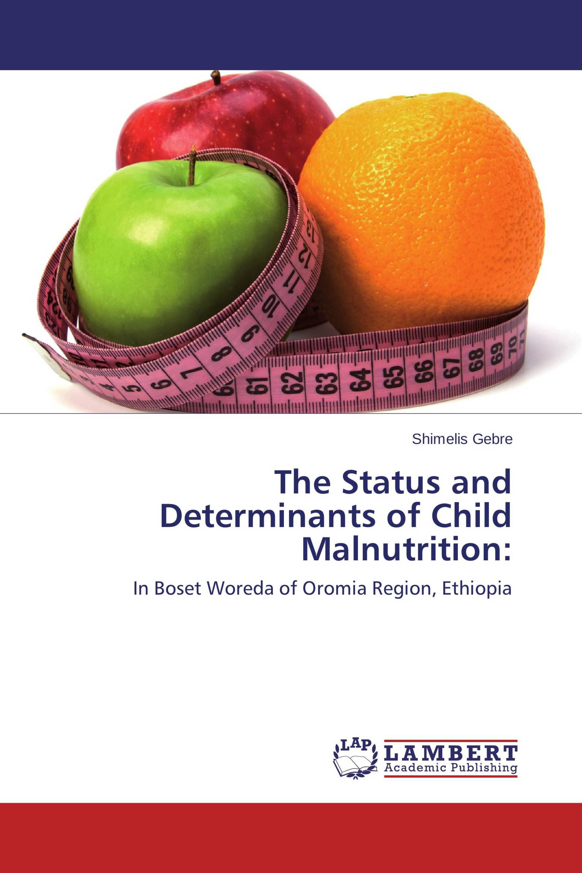 The Status and Determinants of Child Malnutrition: