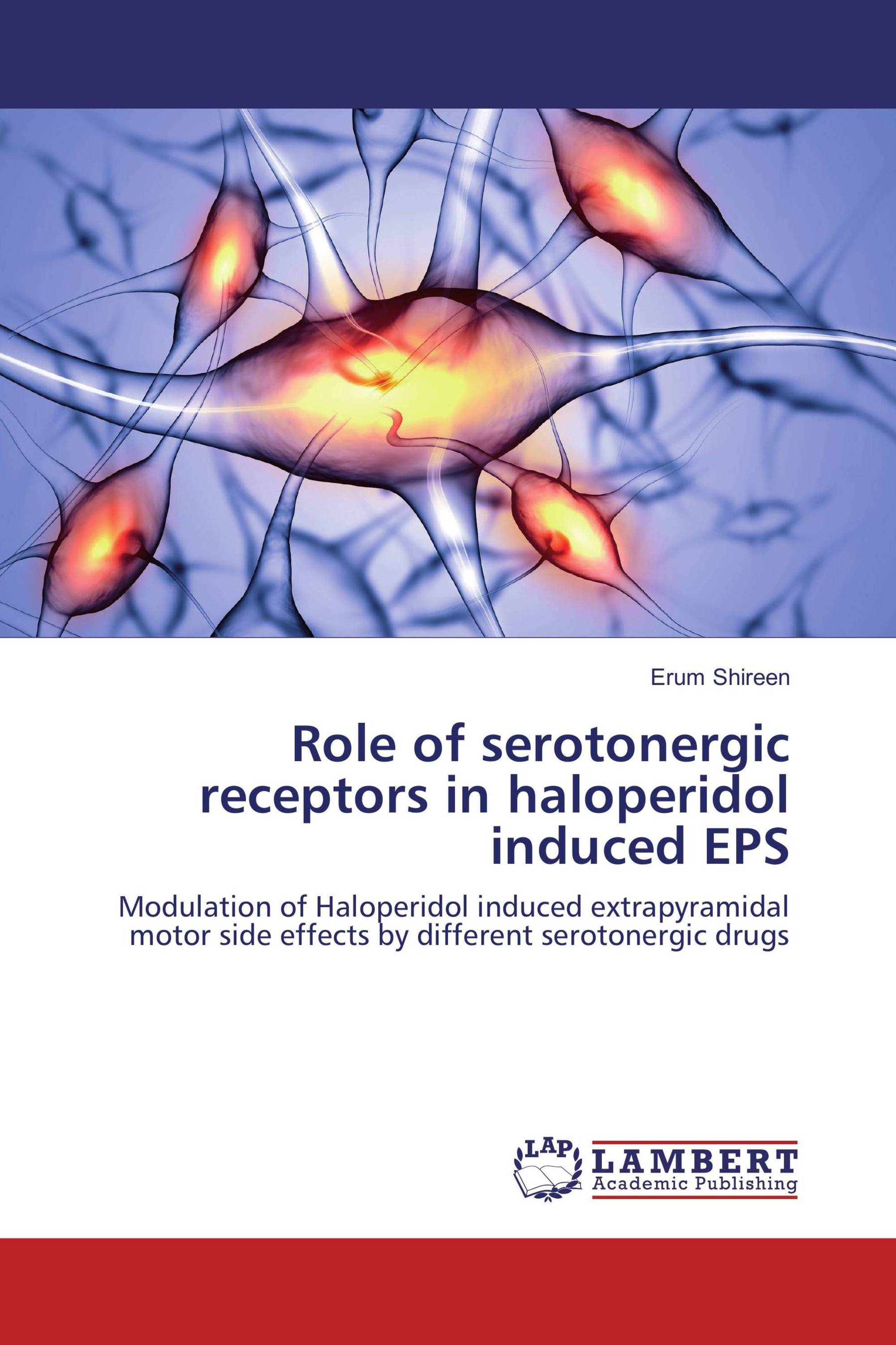 Role Of Serotonergic Receptors In Haloperidol Induced EPS 978 3 659 role-of-serotonergic-receptors-in-haloperidol-induced-eps-978-3-659