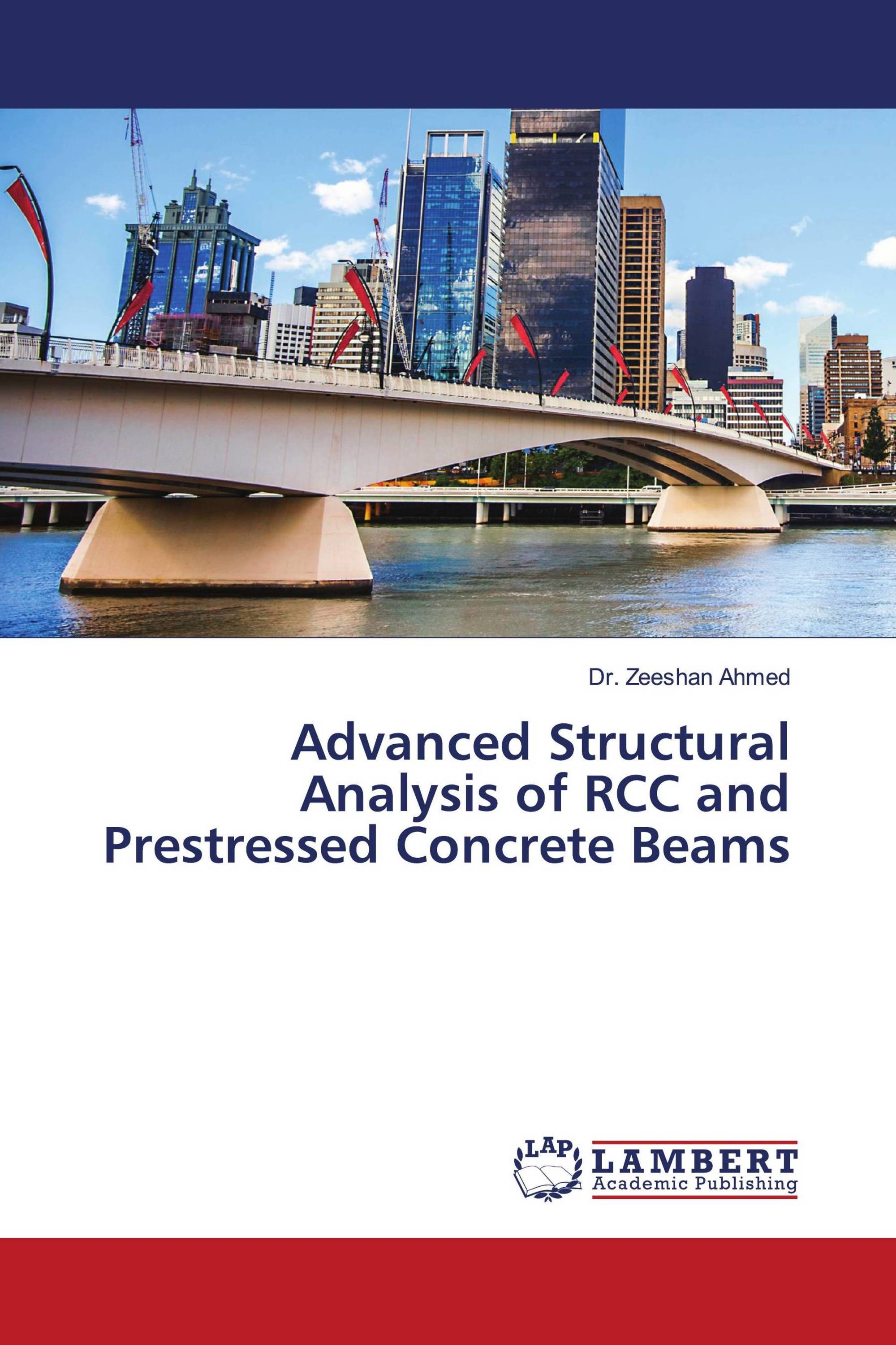 Advanced Structural Analysis of RCC and Prestressed Concrete Beams