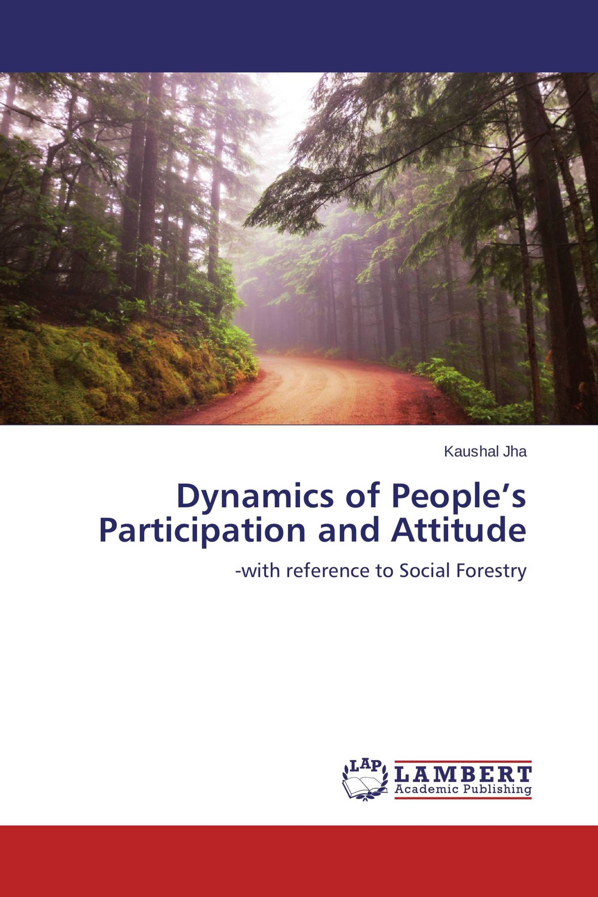 Dynamics of People’s Participation and Attitude