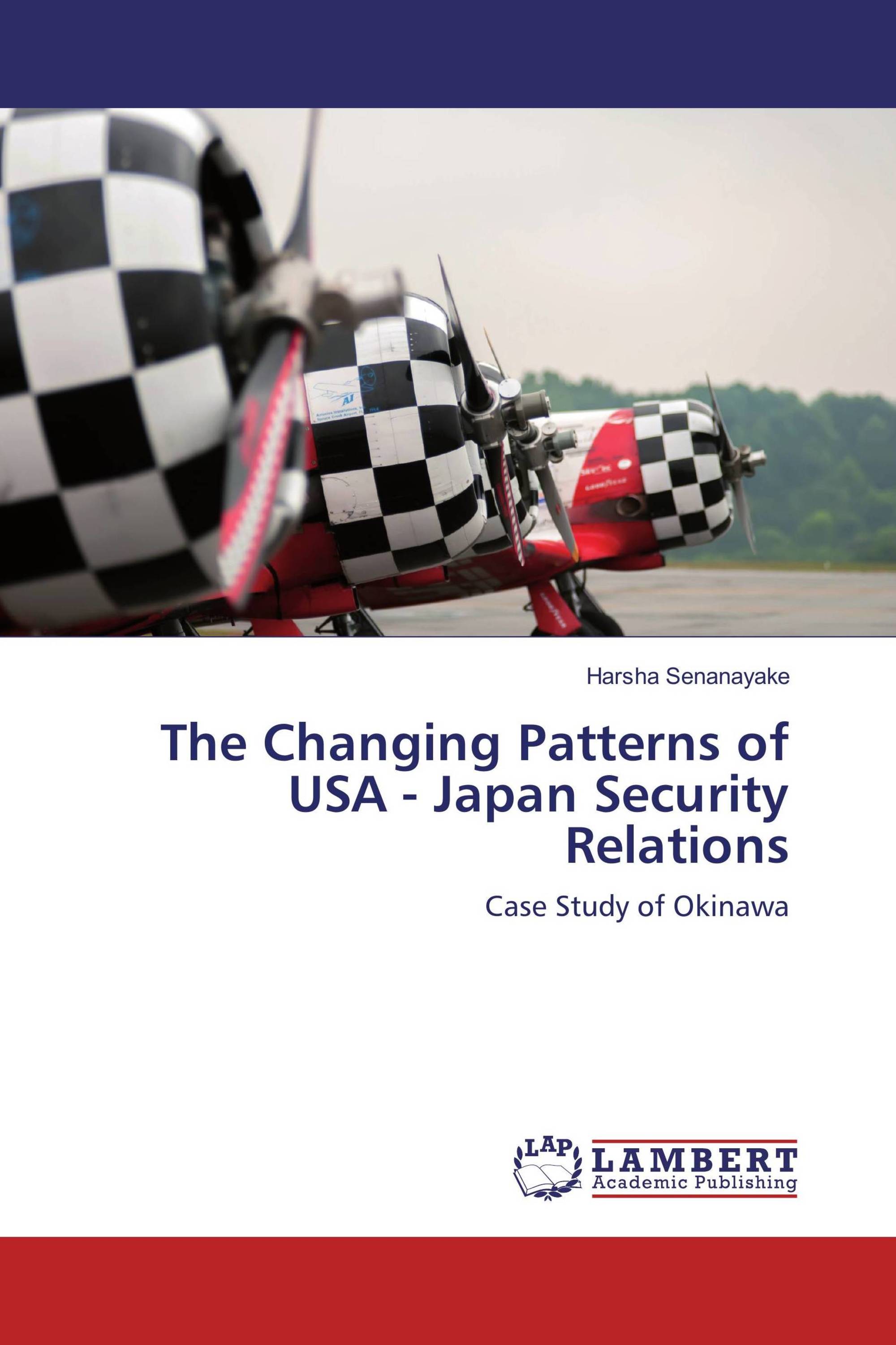 The Changing Patterns of USA - Japan Security Relations