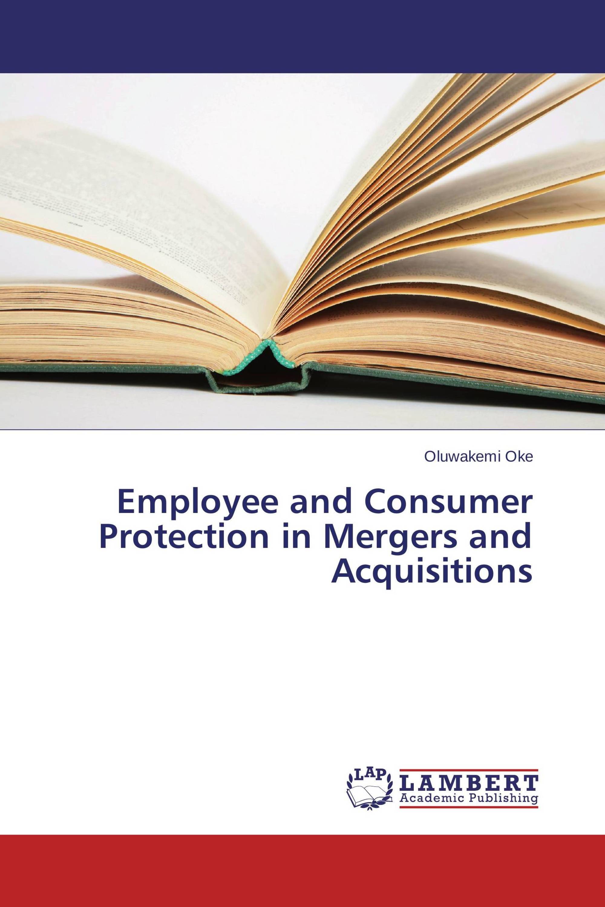 Employee and Consumer Protection in Mergers and Acquisitions