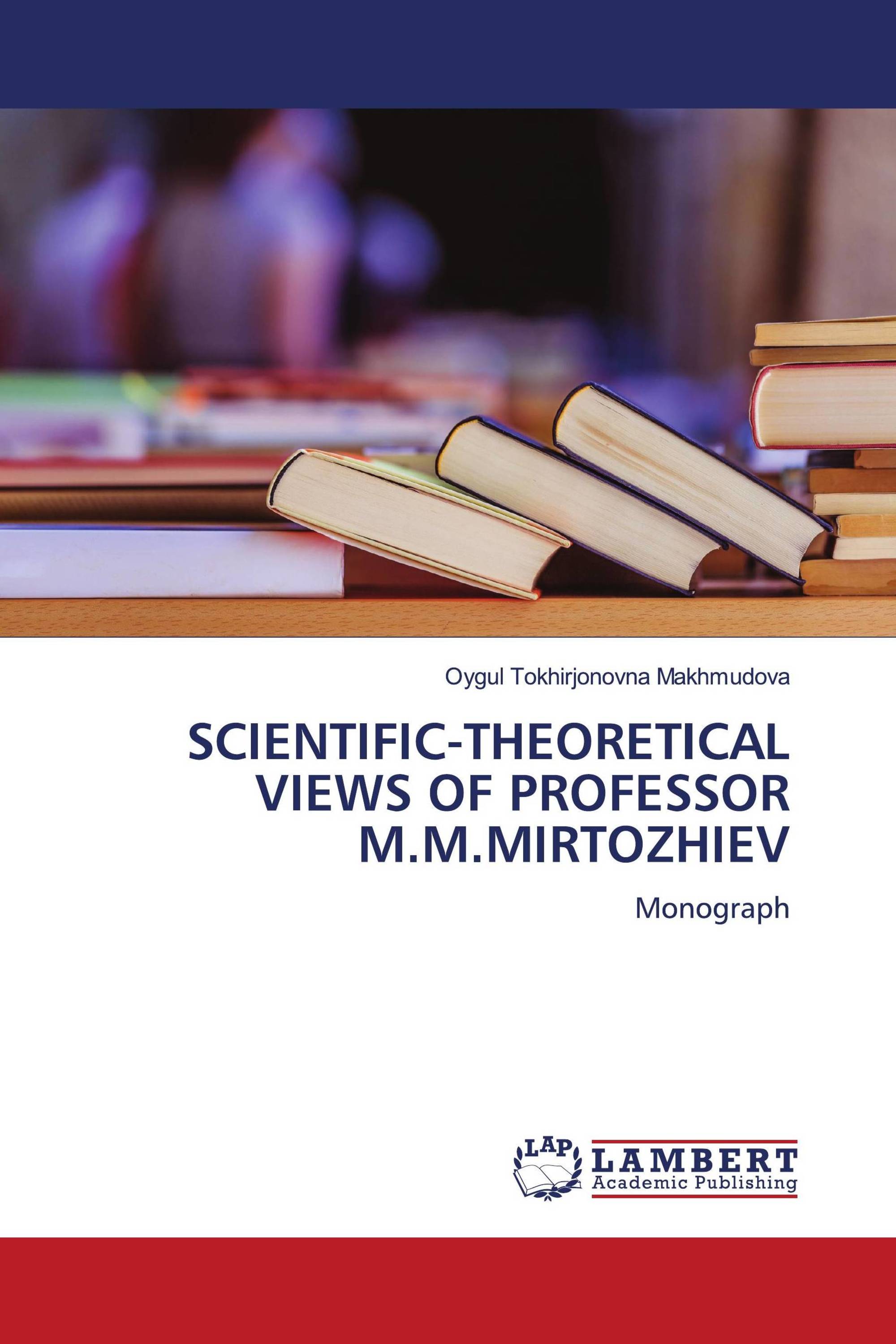 SCIENTIFIC-THEORETICAL VIEWS OF PROFESSOR M.M.MIRTOZHIEV