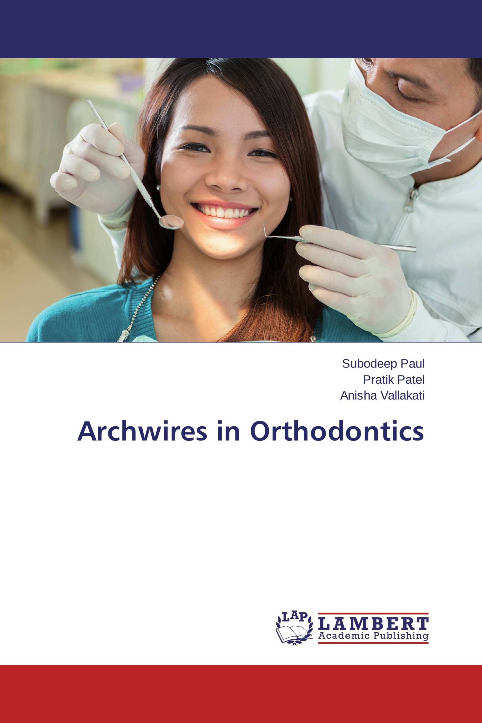 Archwires in Orthodontics / 9783659797835 / 9783659797835 / 3659797839