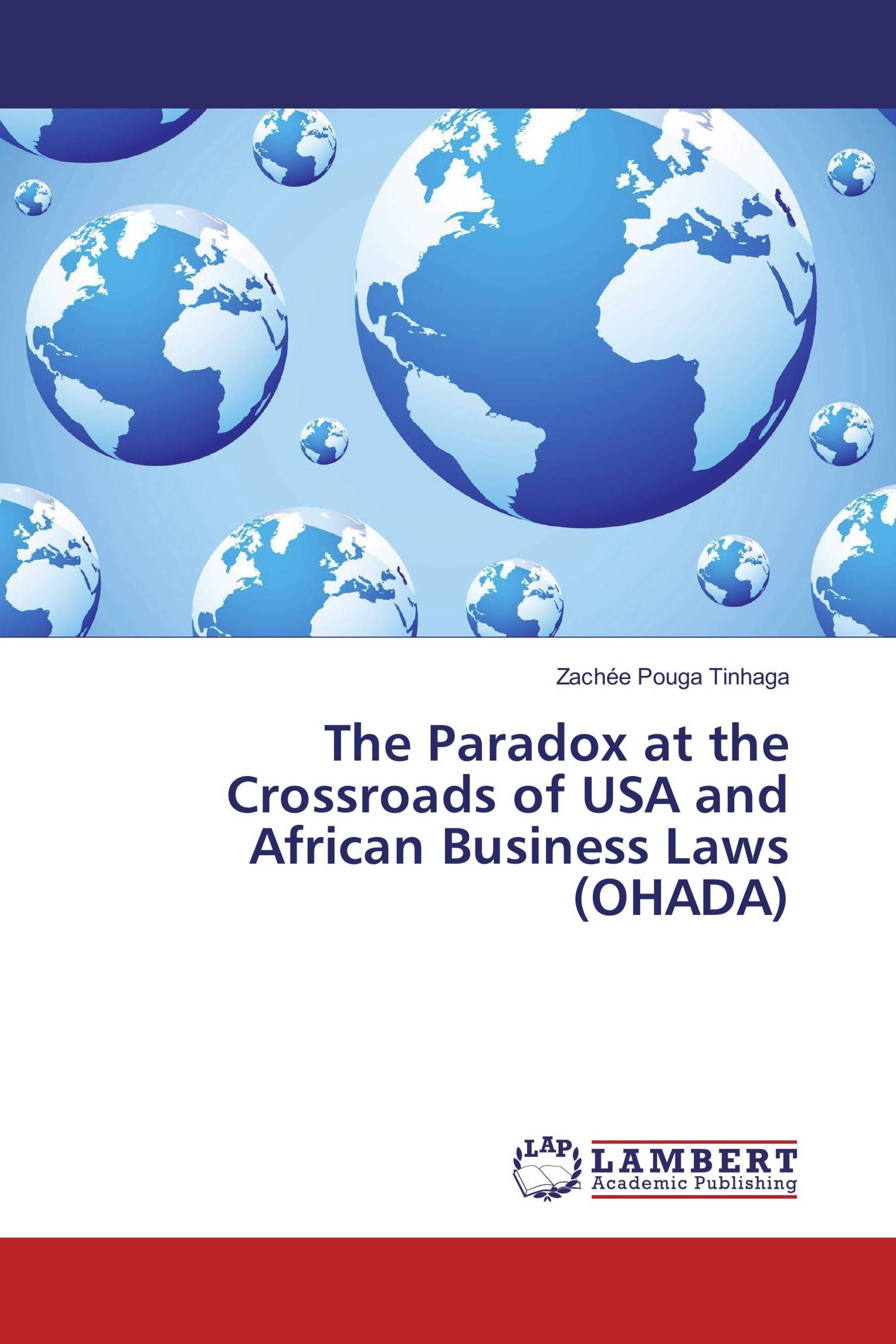 The Paradox at the Crossroads of USA and African Business Laws (OHADA)