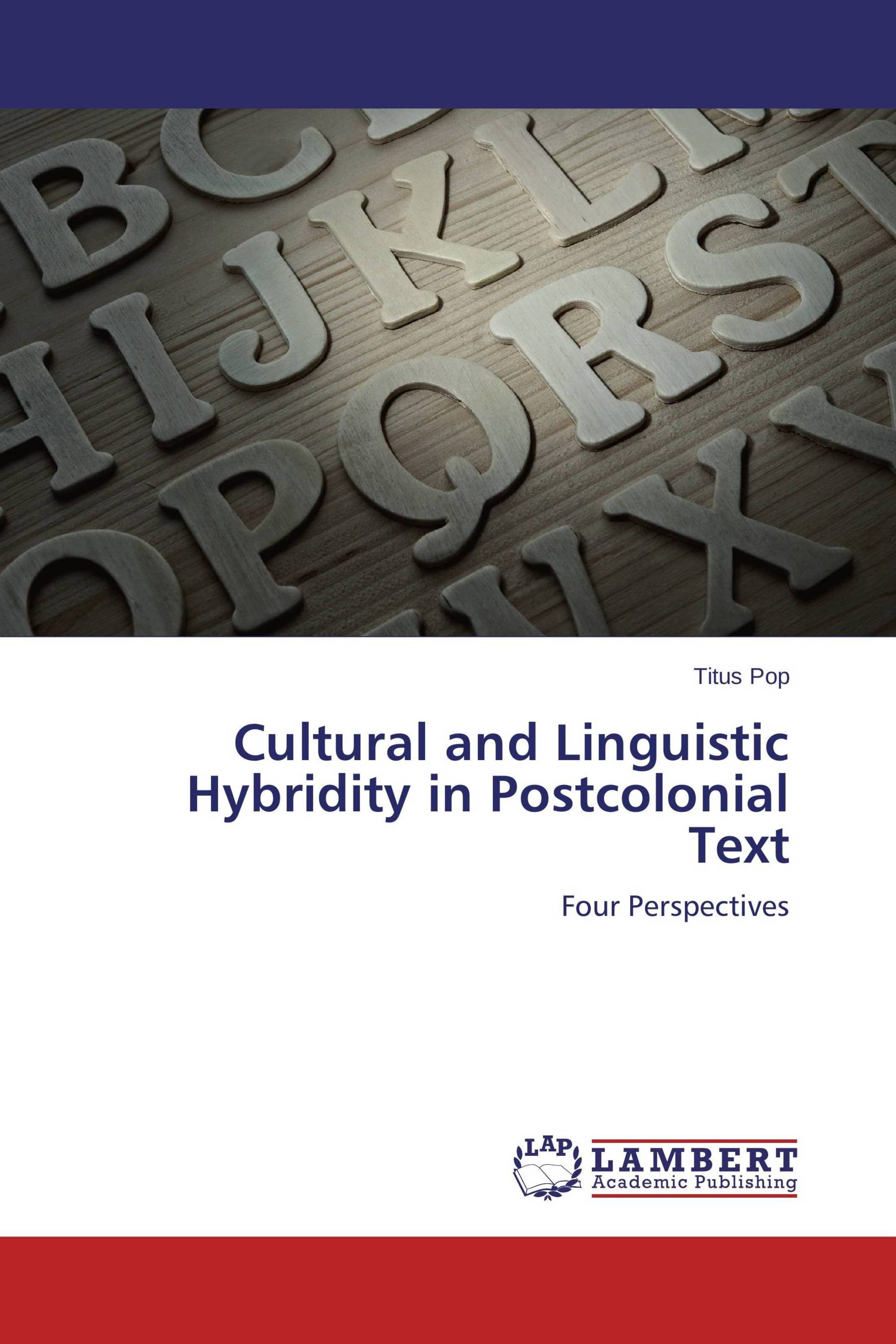 Cultural and Linguistic Hybridity in Postcolonial Text