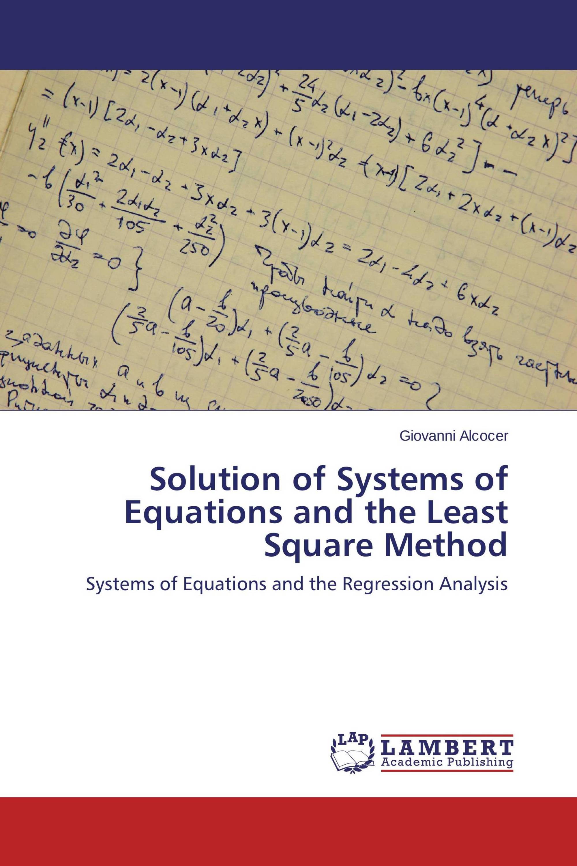 Solution of Systems of Equations and the Least Square Method