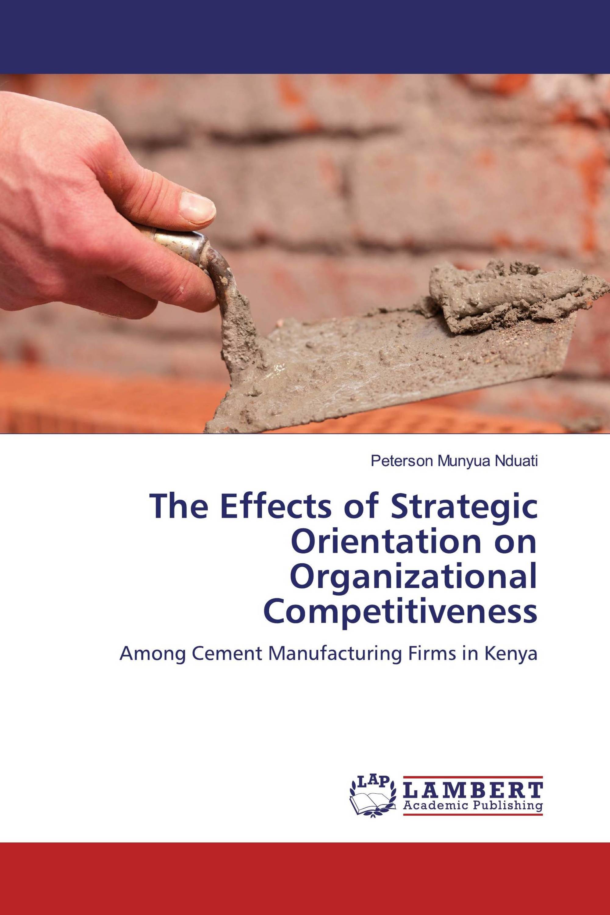 The Effects of Strategic Orientation on Organizational Competitiveness