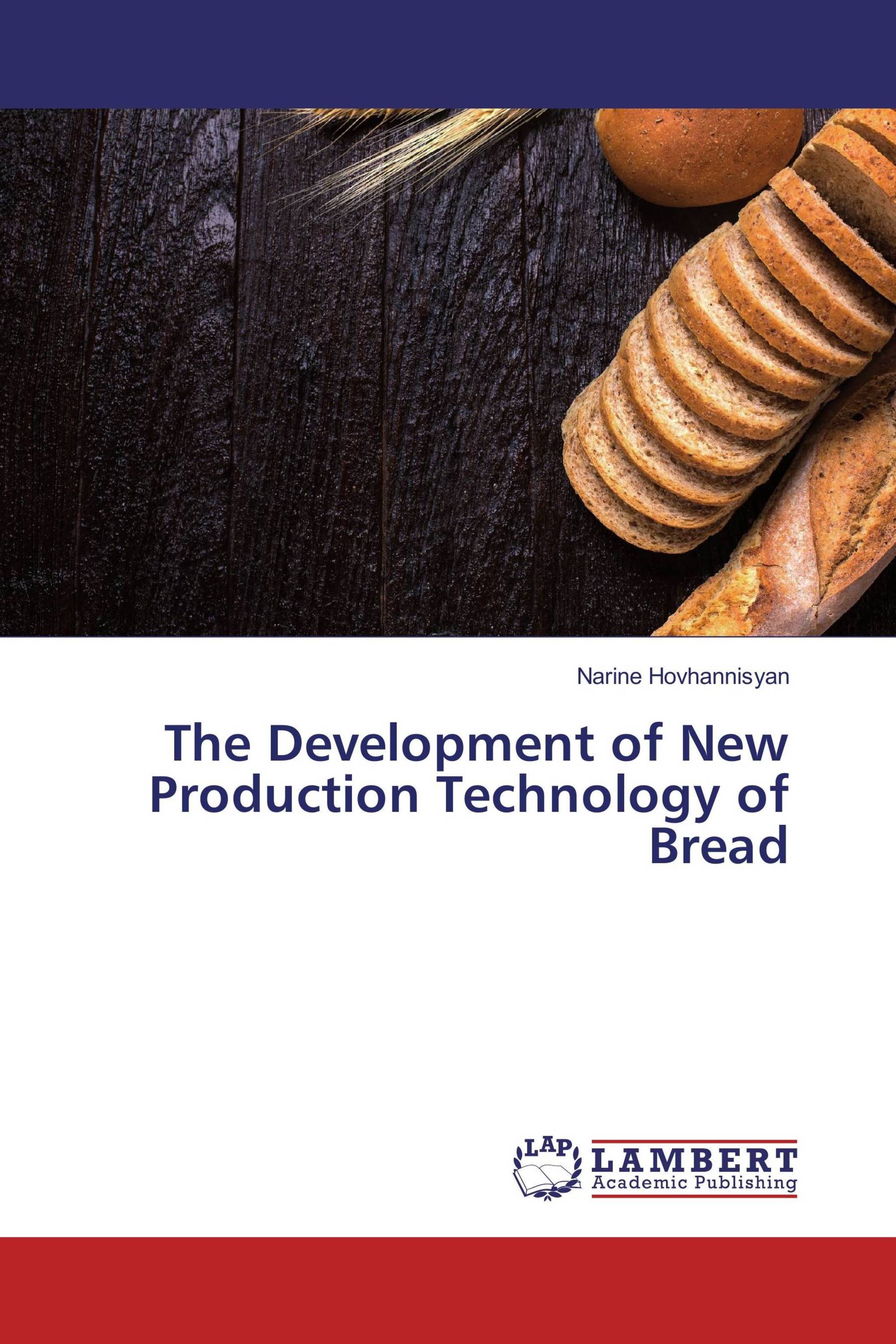 The Development of New Production Technology of Bread / 978365980468