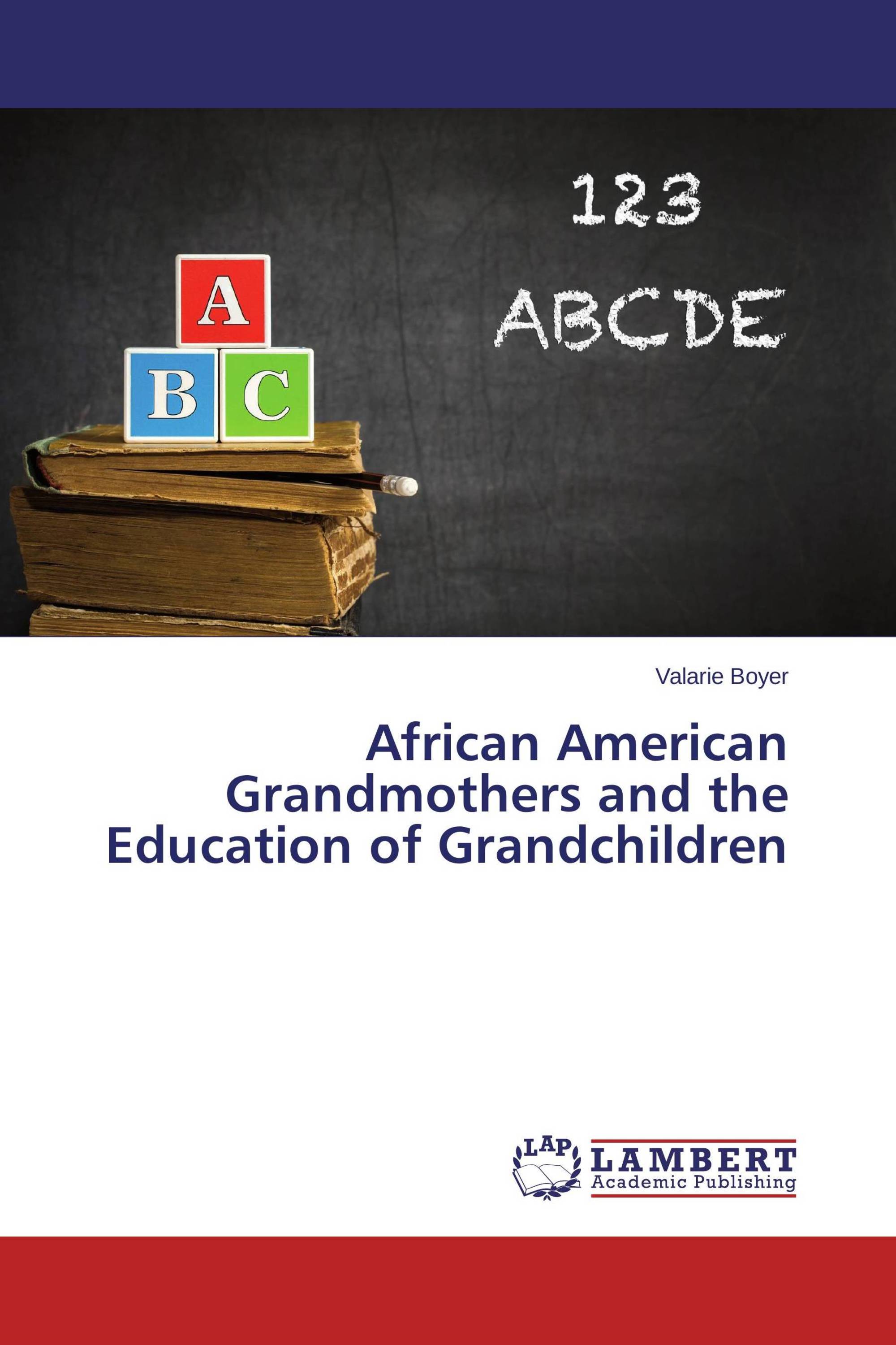 African American Grandmothers and the Education of Grandchildren