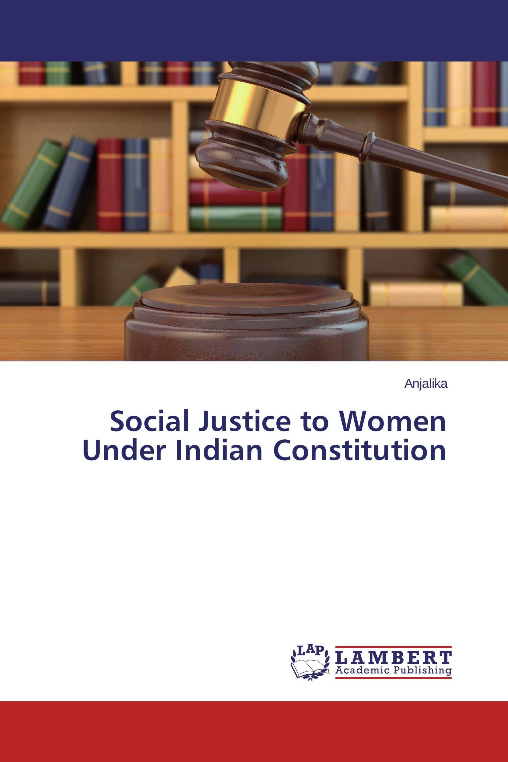 Social Justice to Women Under Indian Constitution / 9783659808838 / 9783659808838 / 3659808830