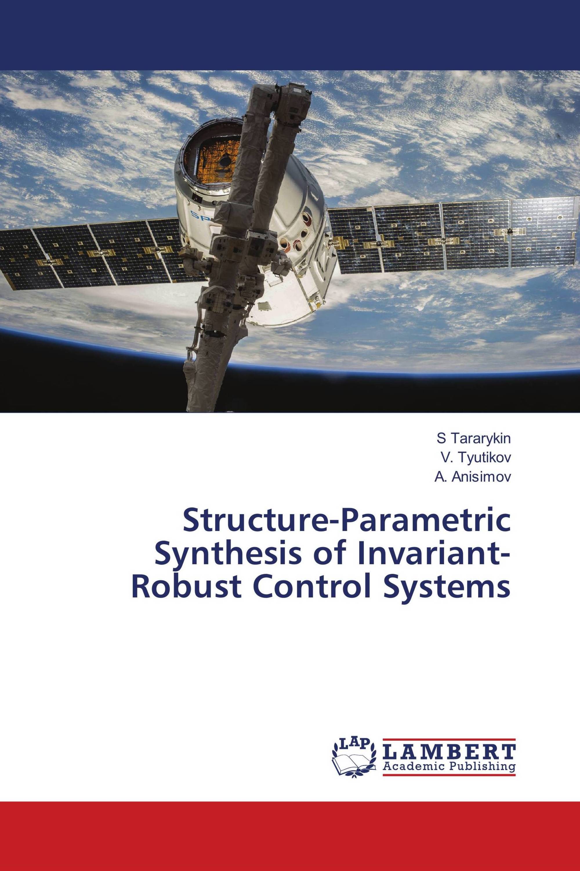 Structure-Parametric Synthesis of Invariant-Robust Control Systems