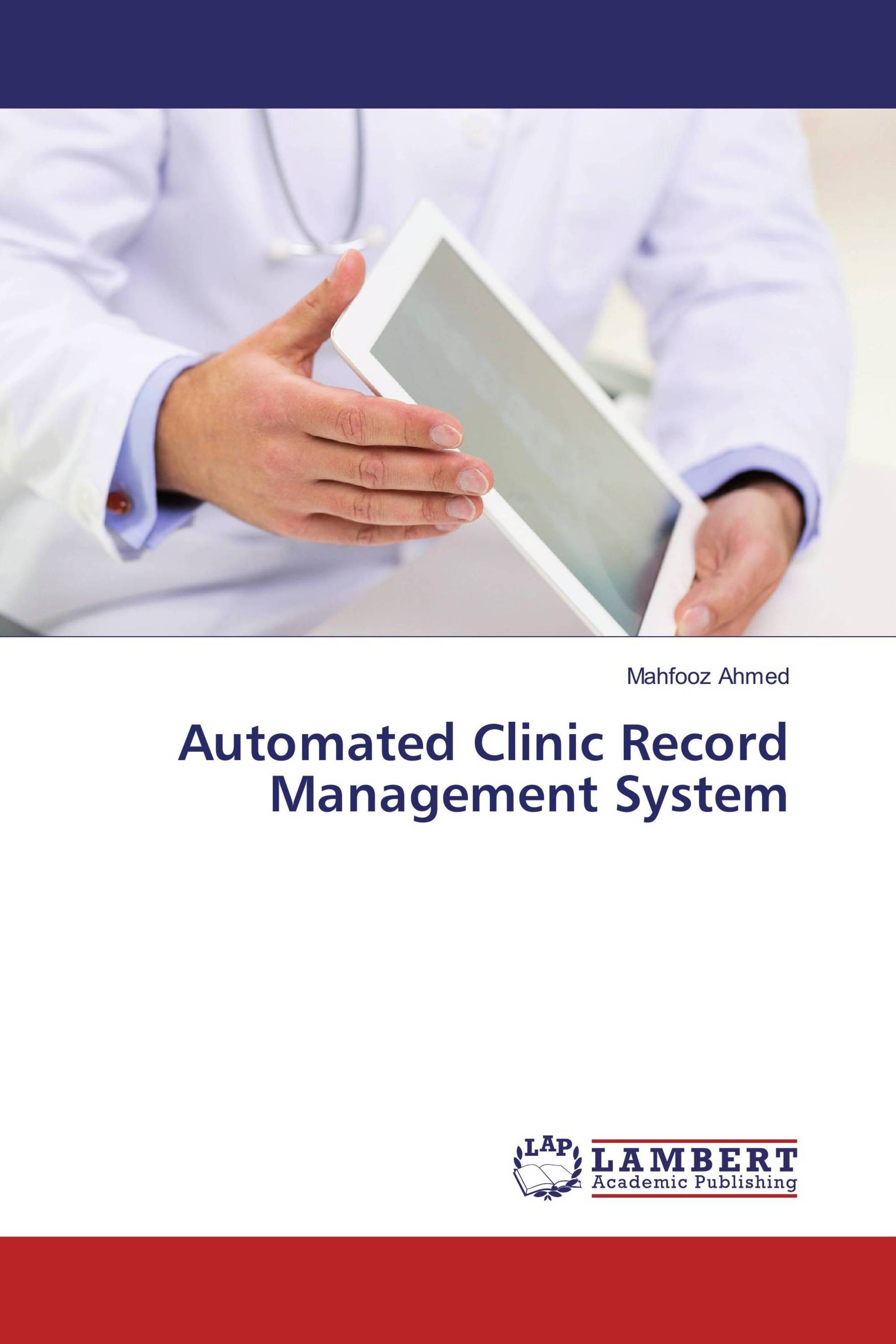 Automated Clinic Record Management System / 9783659811920
