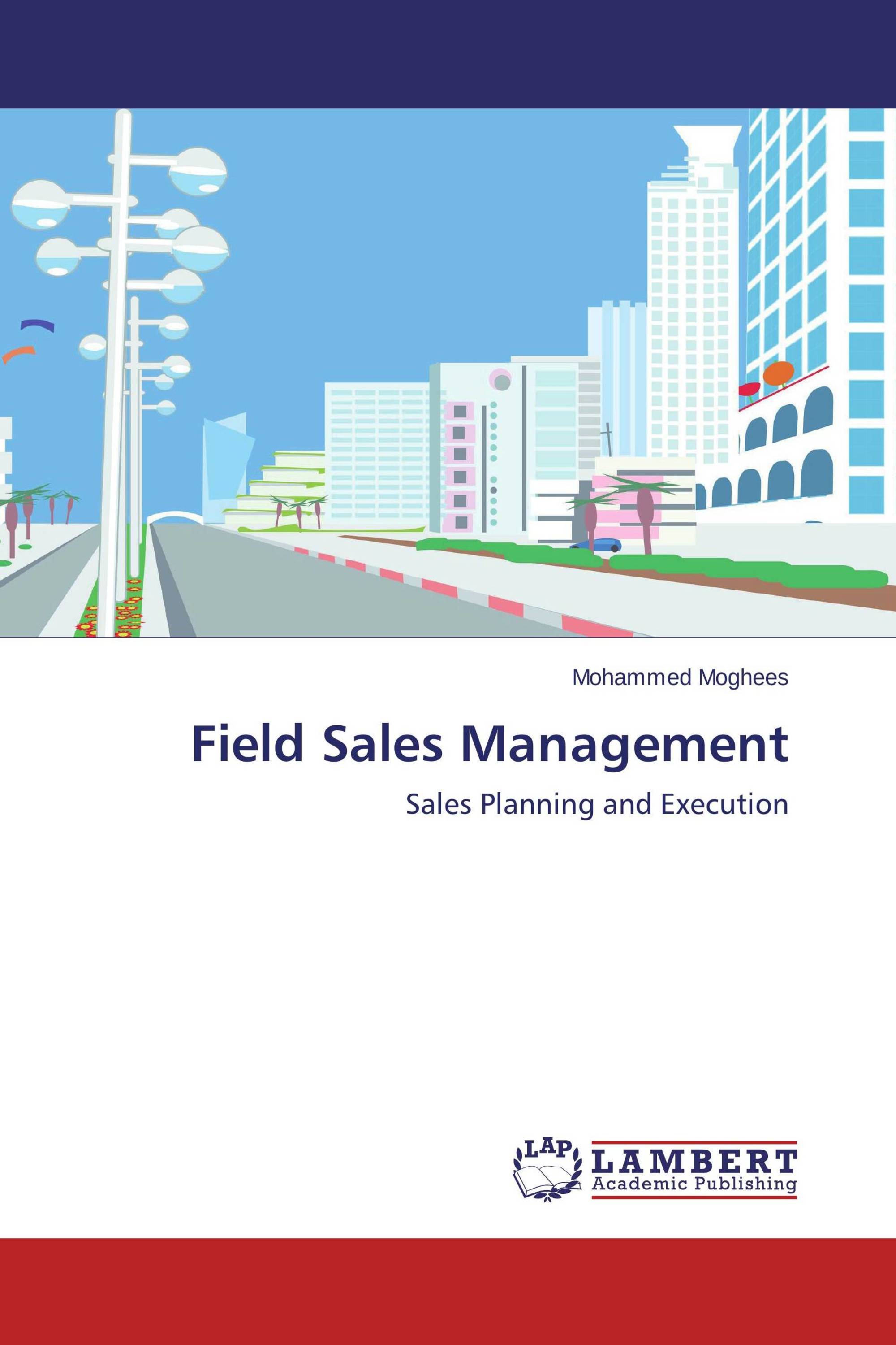 Field Sales Management / 978-3-659-81217-0 / 9783659812170 / 365981217X