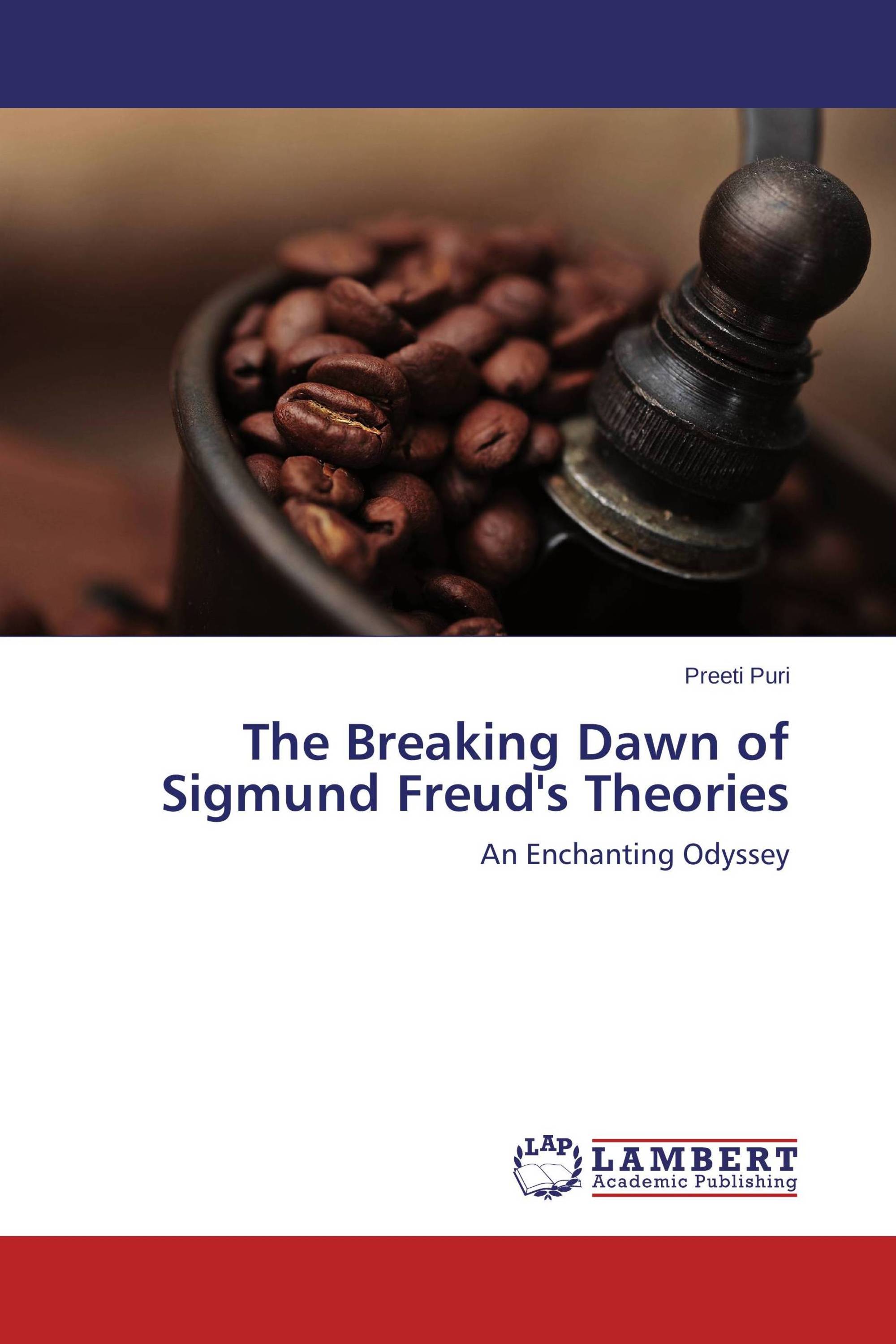 The Breaking Dawn of Sigmund Freud's Theories