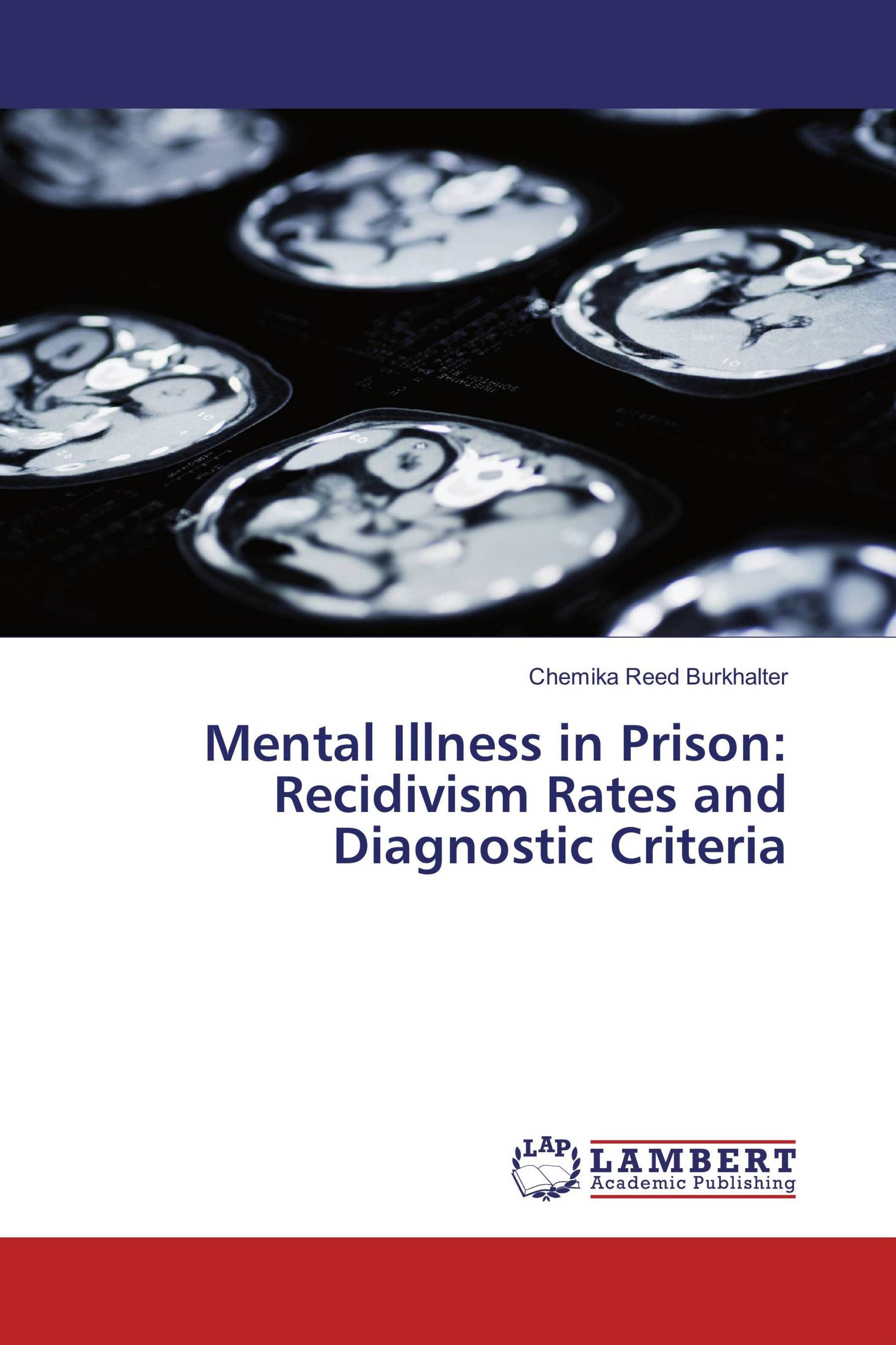 Mental Illness in Prison: Recidivism Rates and Diagnostic Criteria