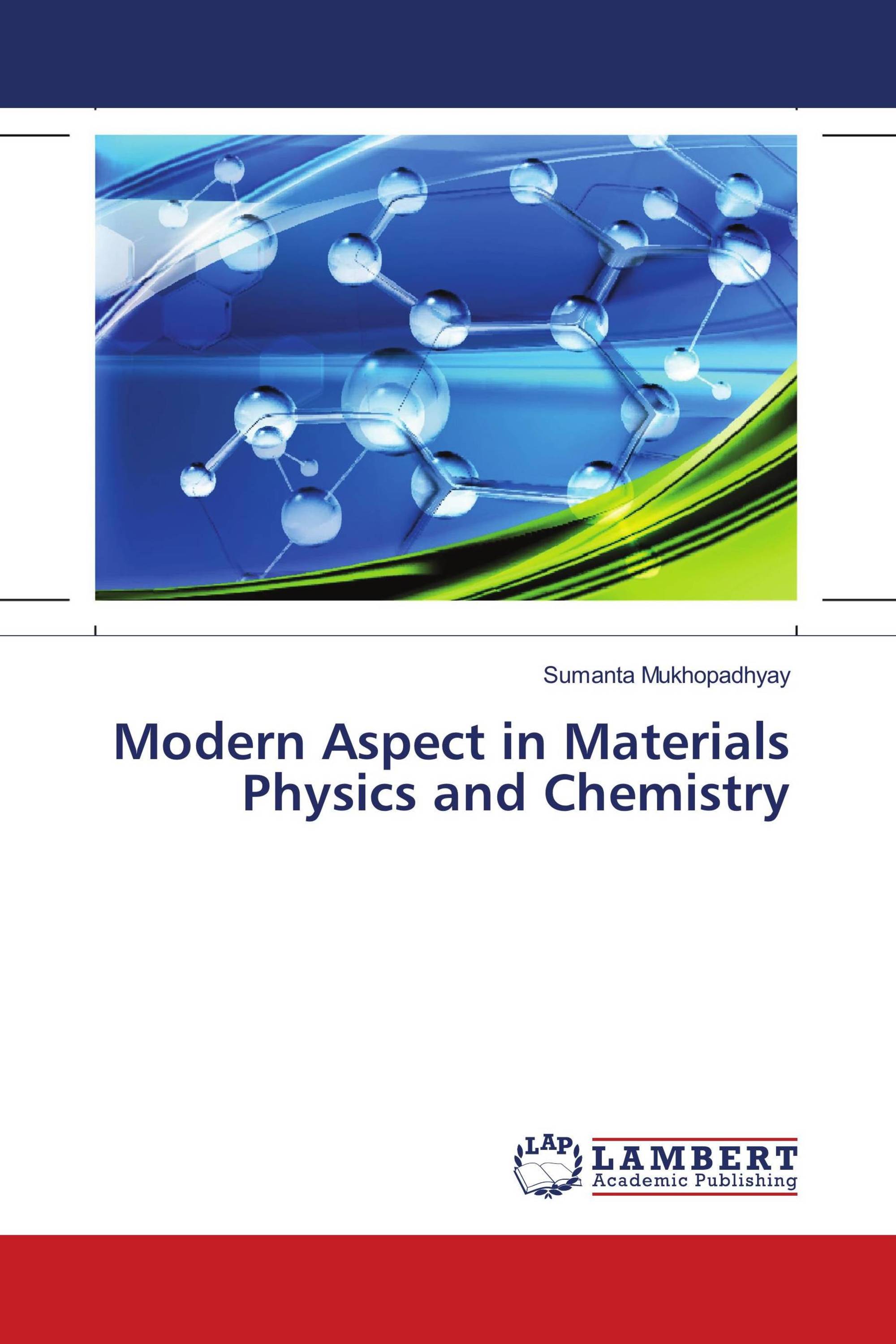 Modern Aspect in Materials Physics and Chemistry