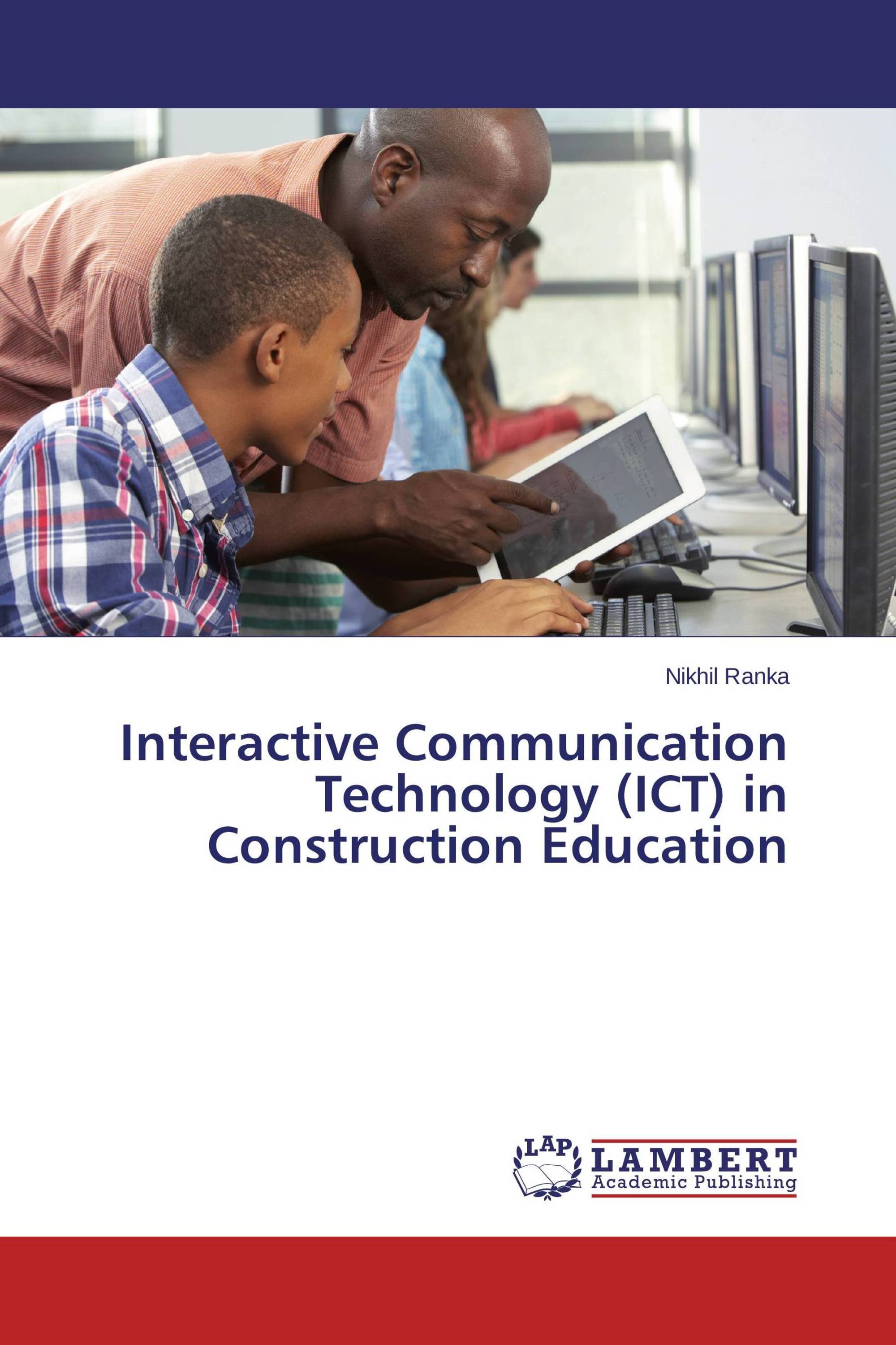 Interactive Communication Technology (ICT) in Construction Education