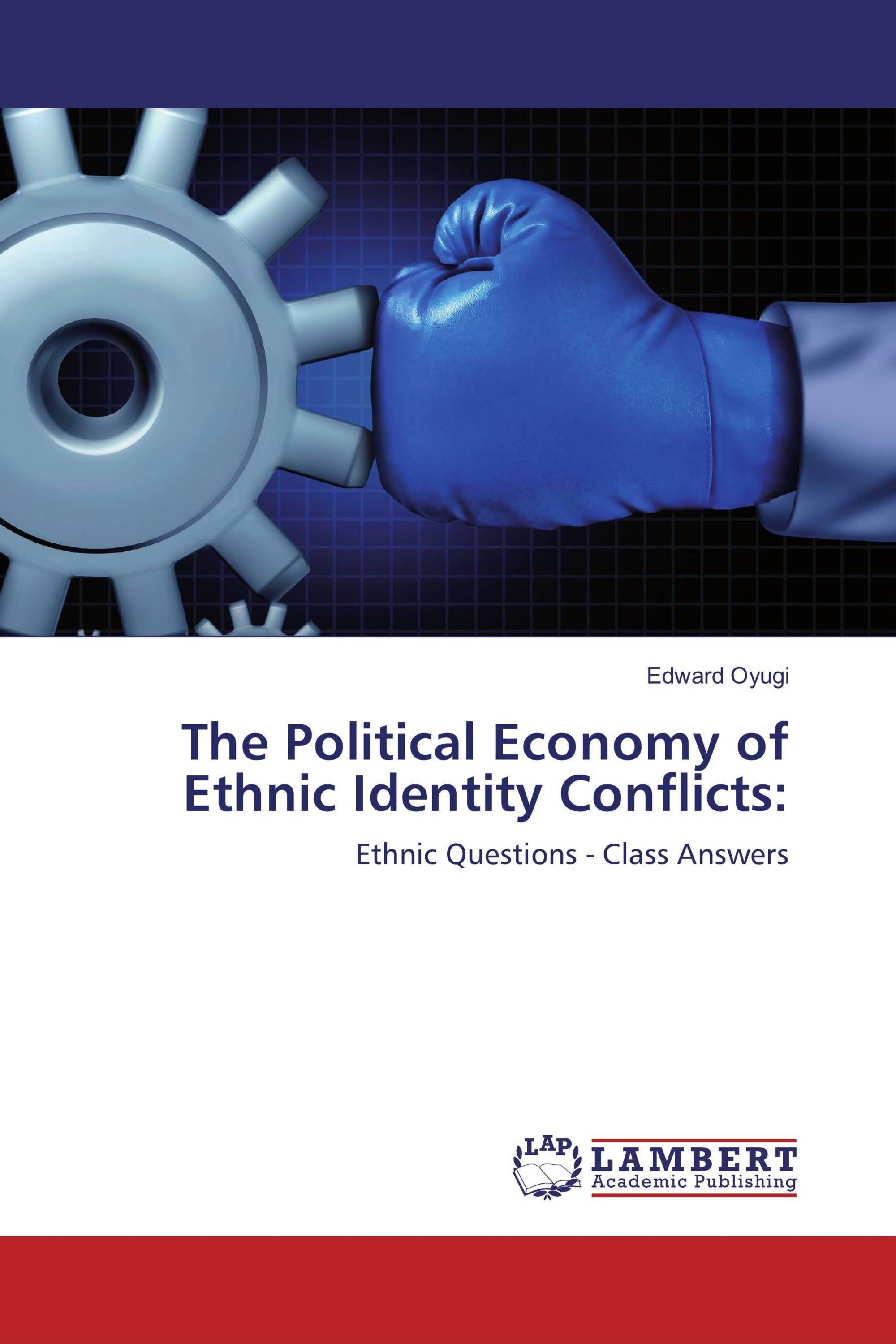 The Political Economy of Ethnic Identity Conflicts: