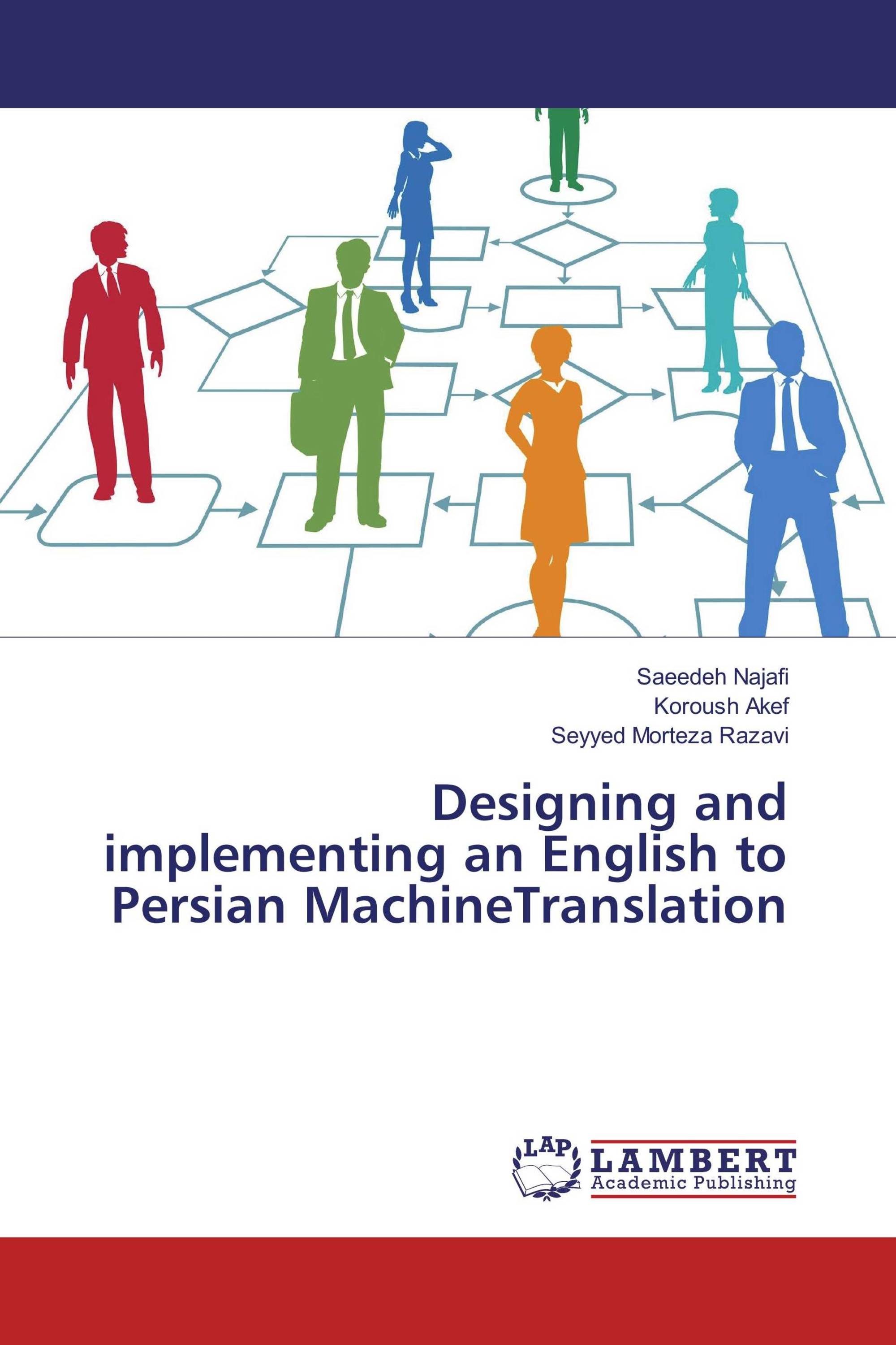 Designing and implementing an English to Persian MachineTranslation