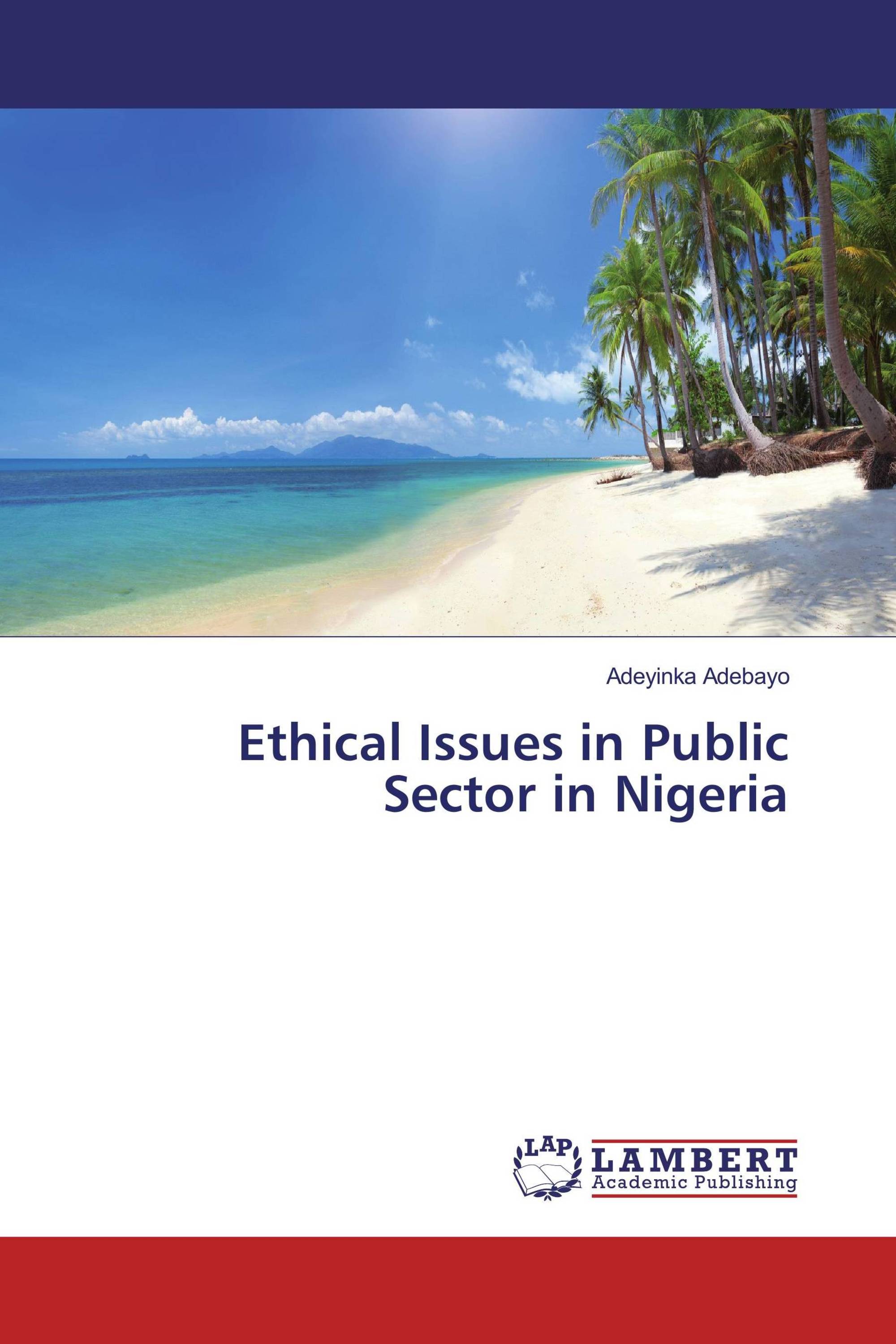 ethical-issues-in-public-sector-in-nigeria-978-3-659-81910-0