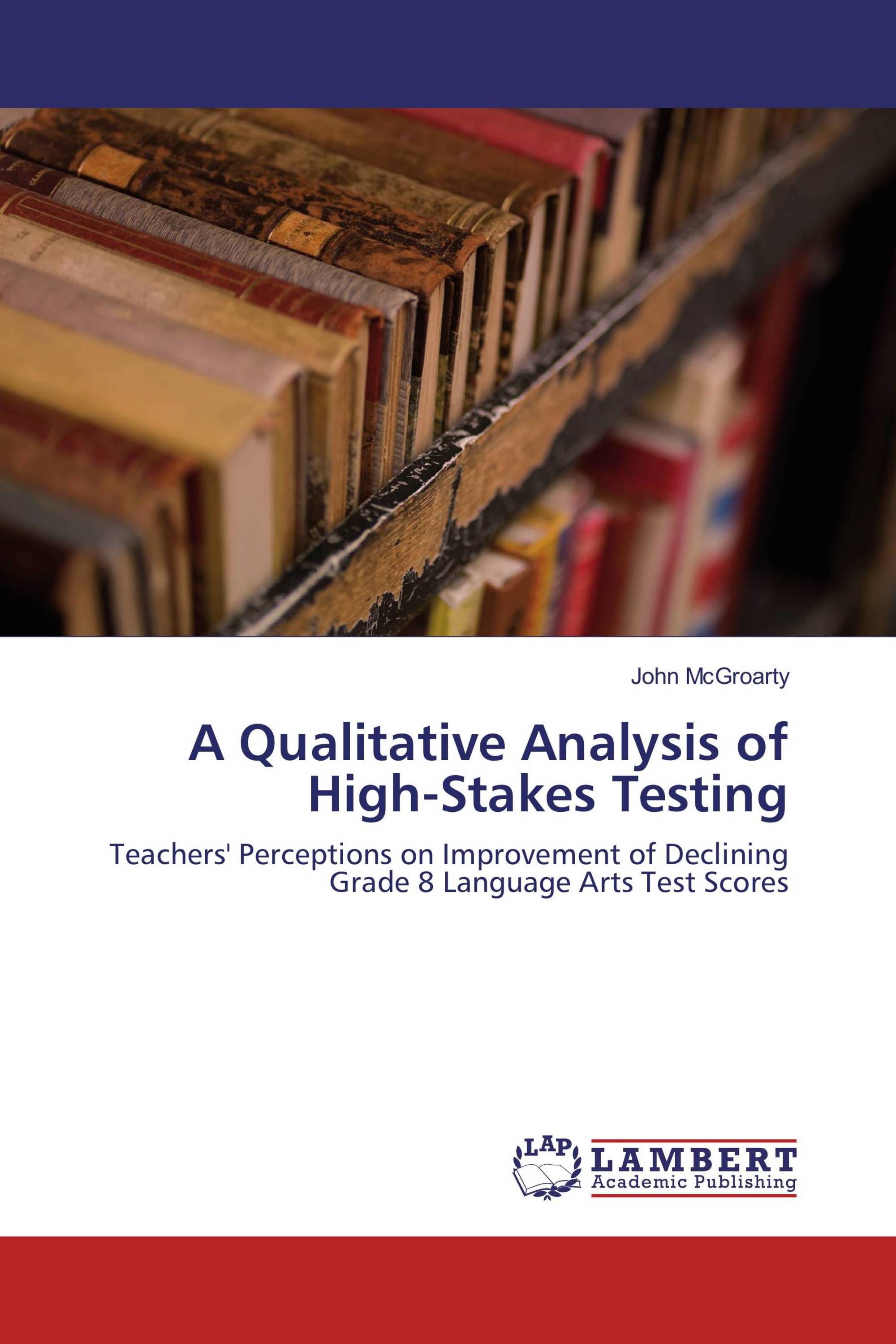 Dissertation high stakes testing