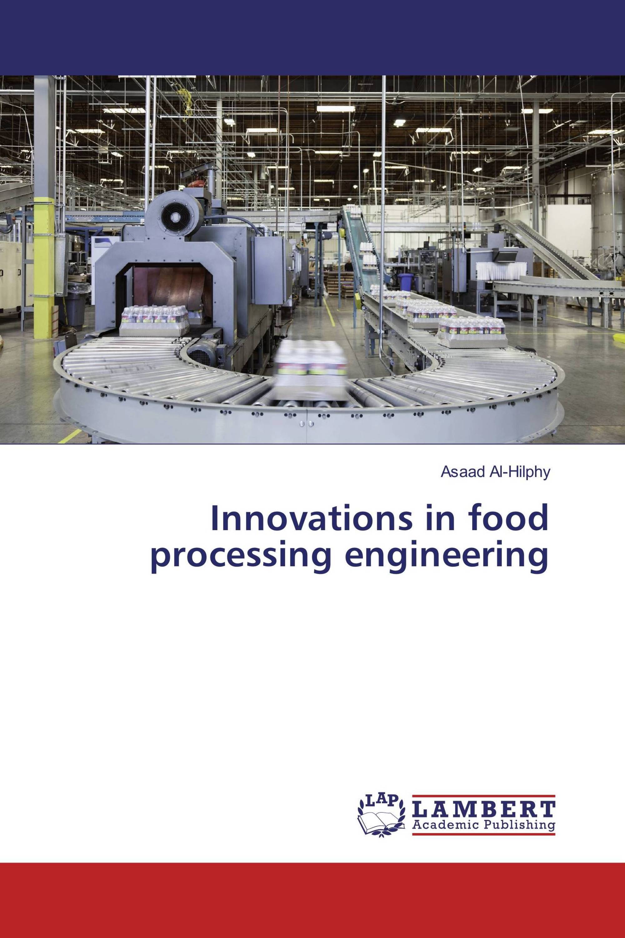 Innovations in food processing engineering / 9783659822131