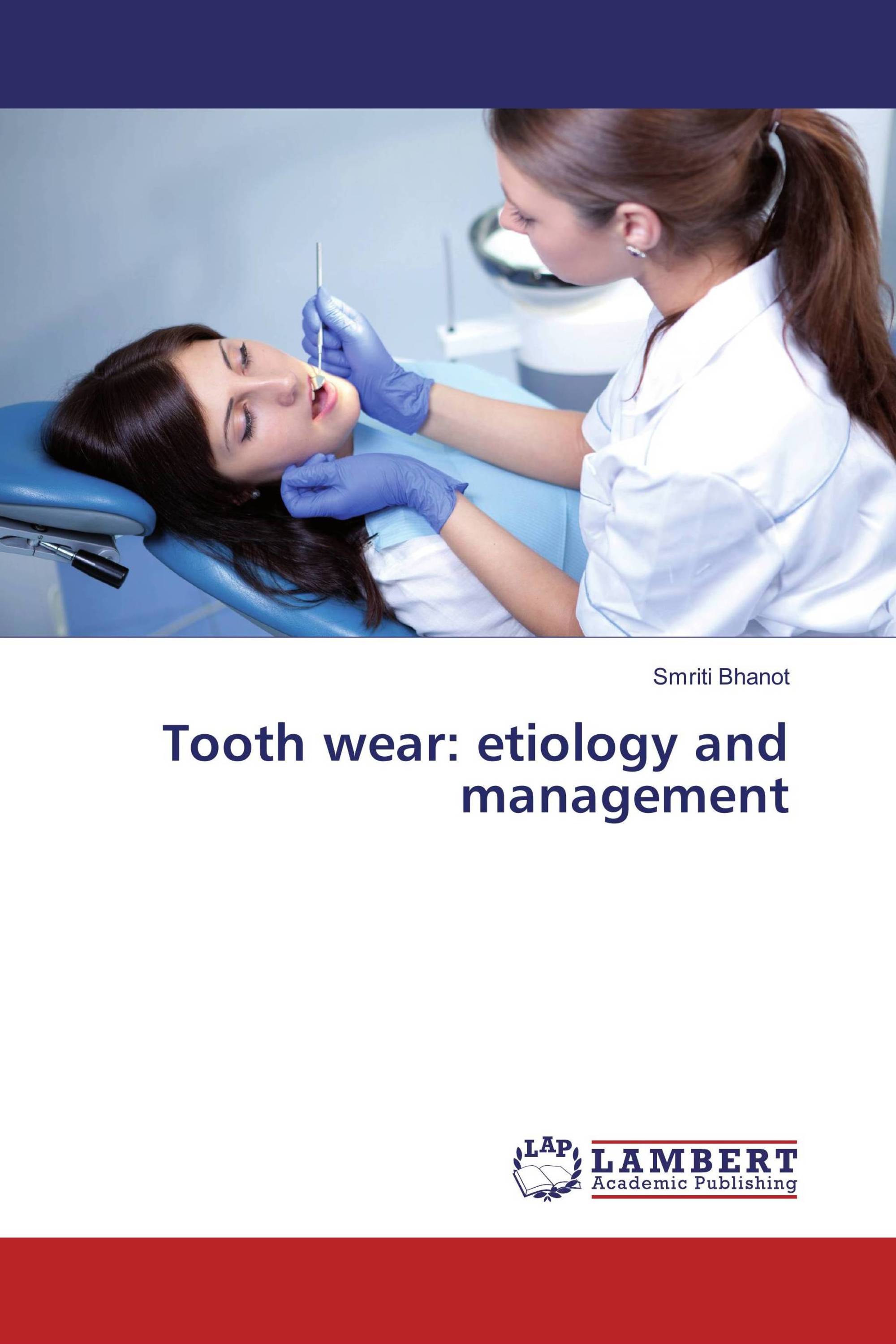 Tooth wear etiology and management / 9783659822254 / 9783659822254