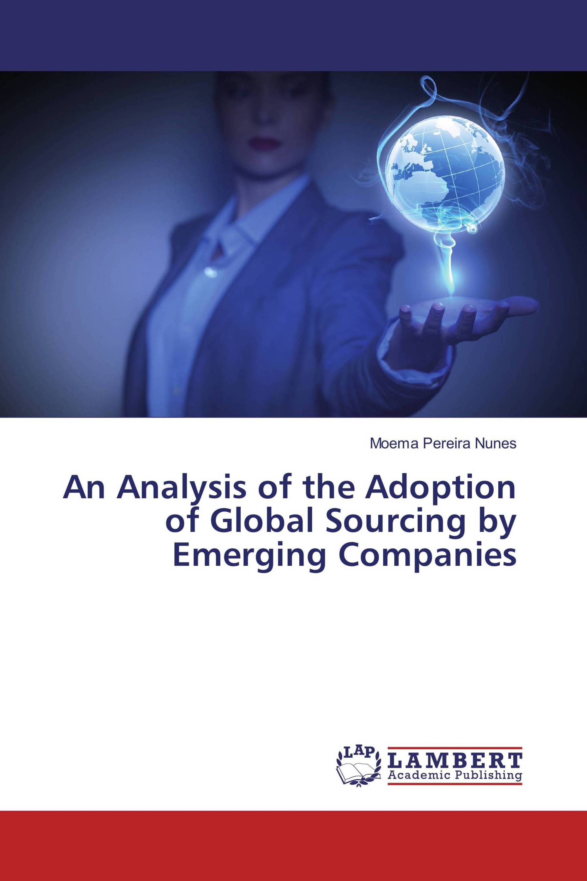 An Analysis of the Adoption of Global Sourcing by Emerging Companies