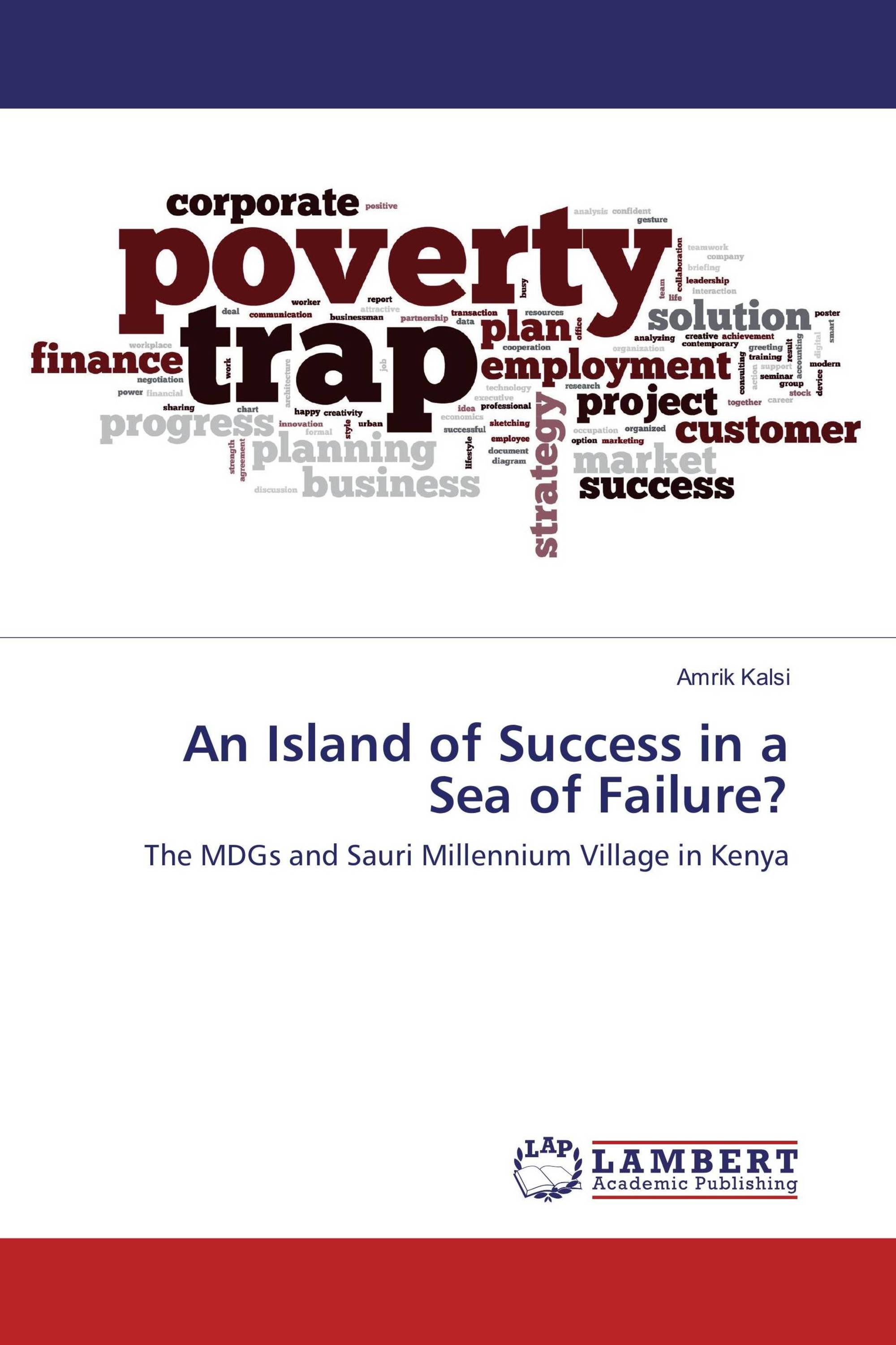 An Island of Success in a Sea of Failure?