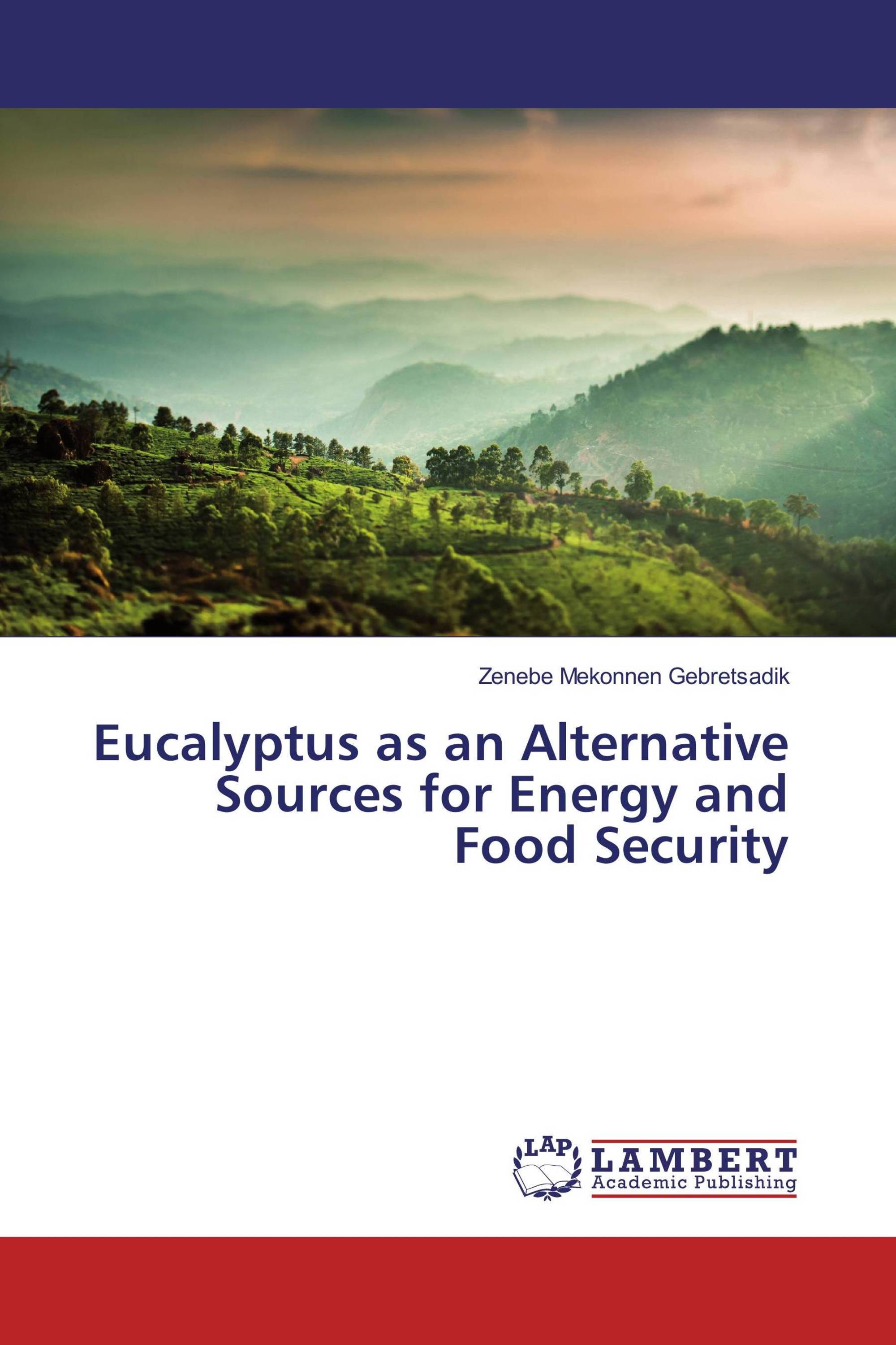 Eucalyptus as an Alternative Sources for Energy and Food Security