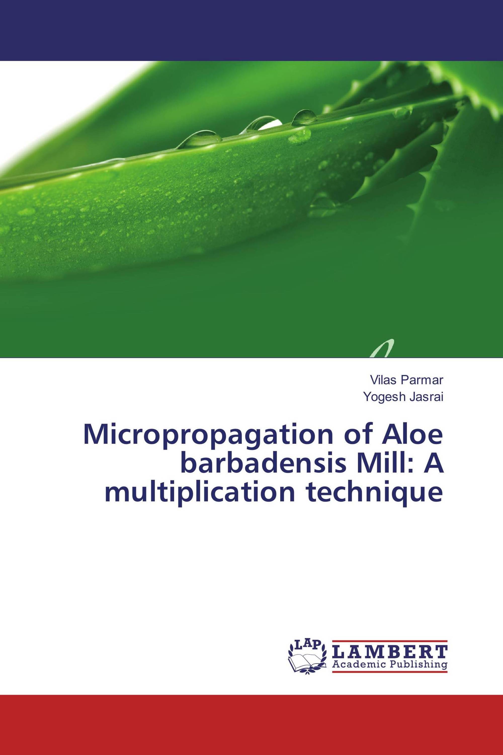 Micropropagation Of Aloe Barbadensis Mill: A Multiplication Technique ...