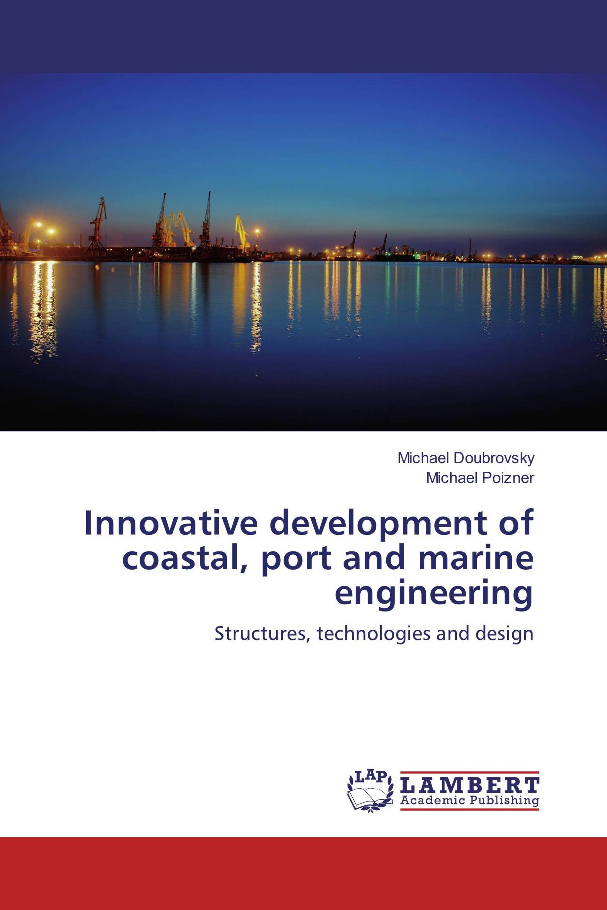 Innovative development of coastal, port and marine engineering