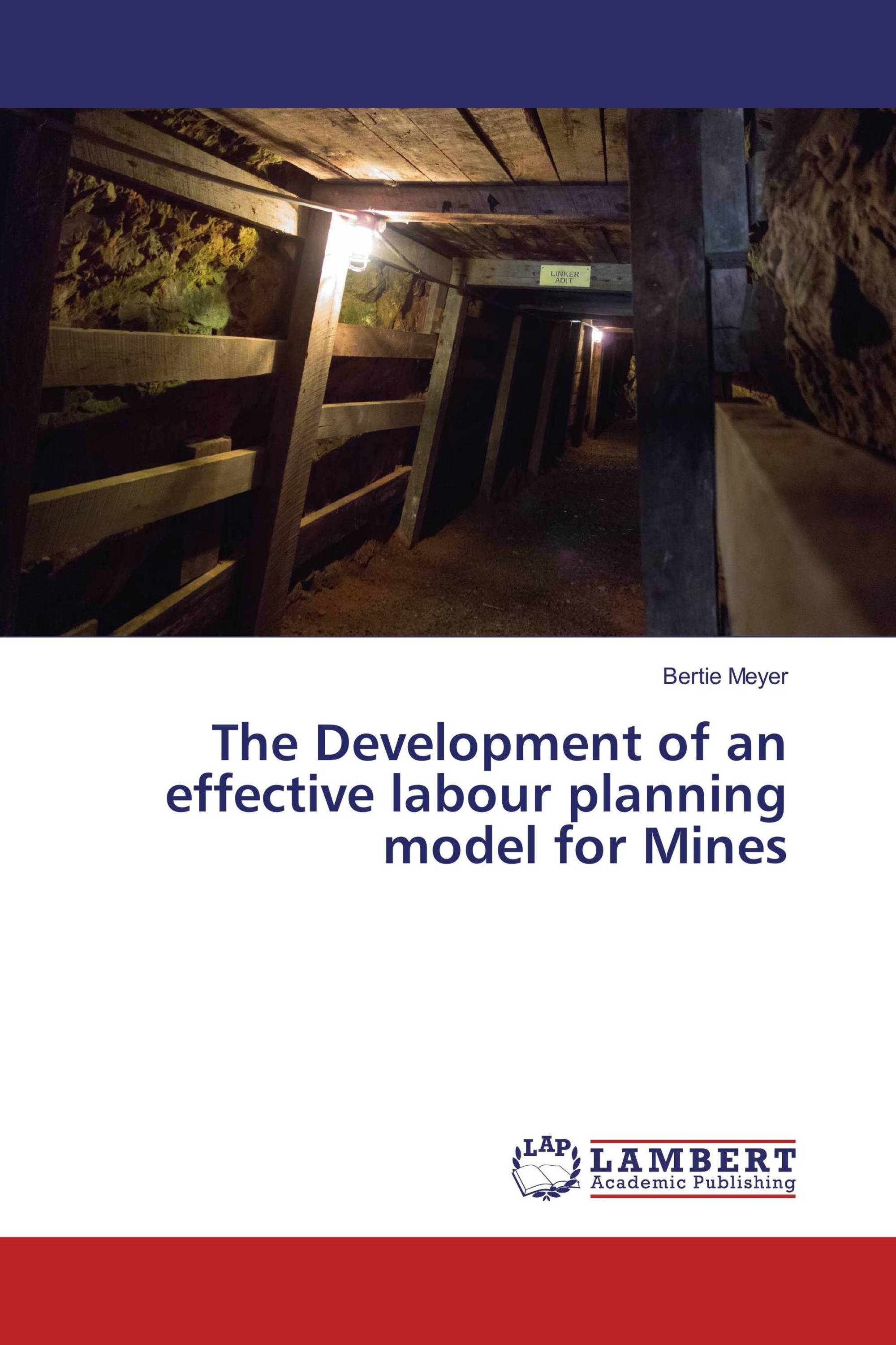 The Development of an effective labour planning model for Mines