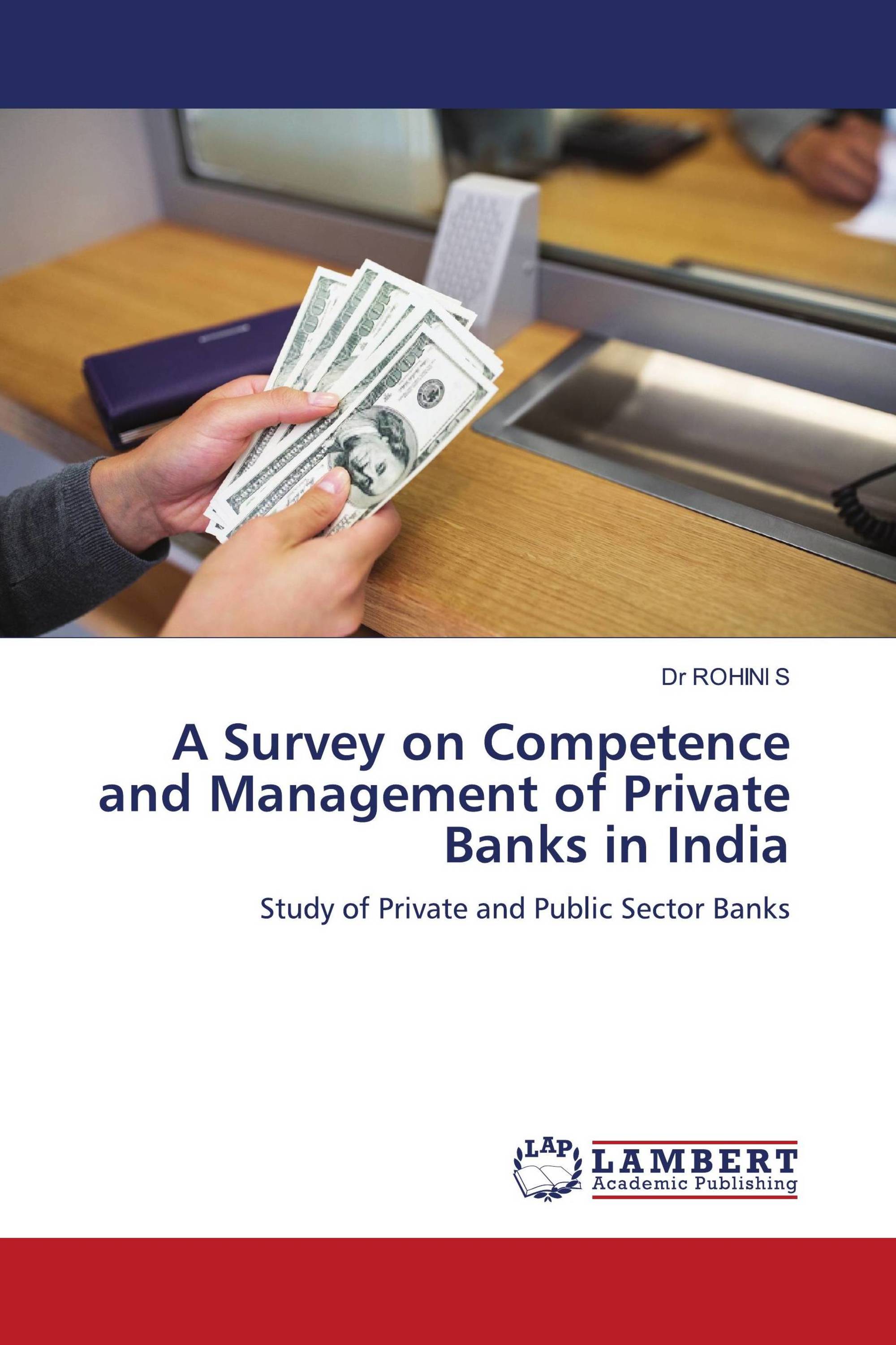 A Survey on Competence and Management of Private Banks in India