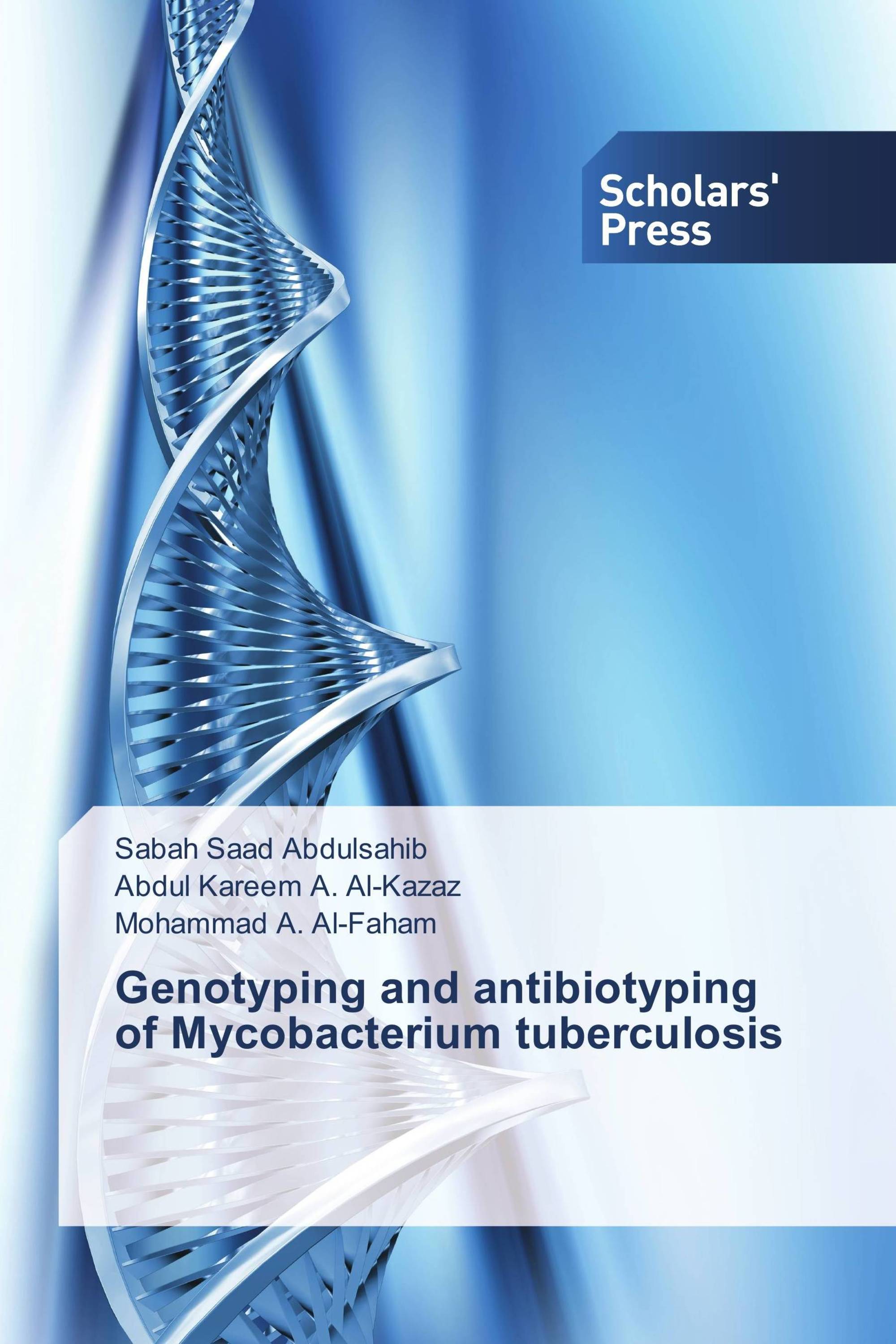 Genotyping and antibiotyping of Mycobacterium tuberculosis