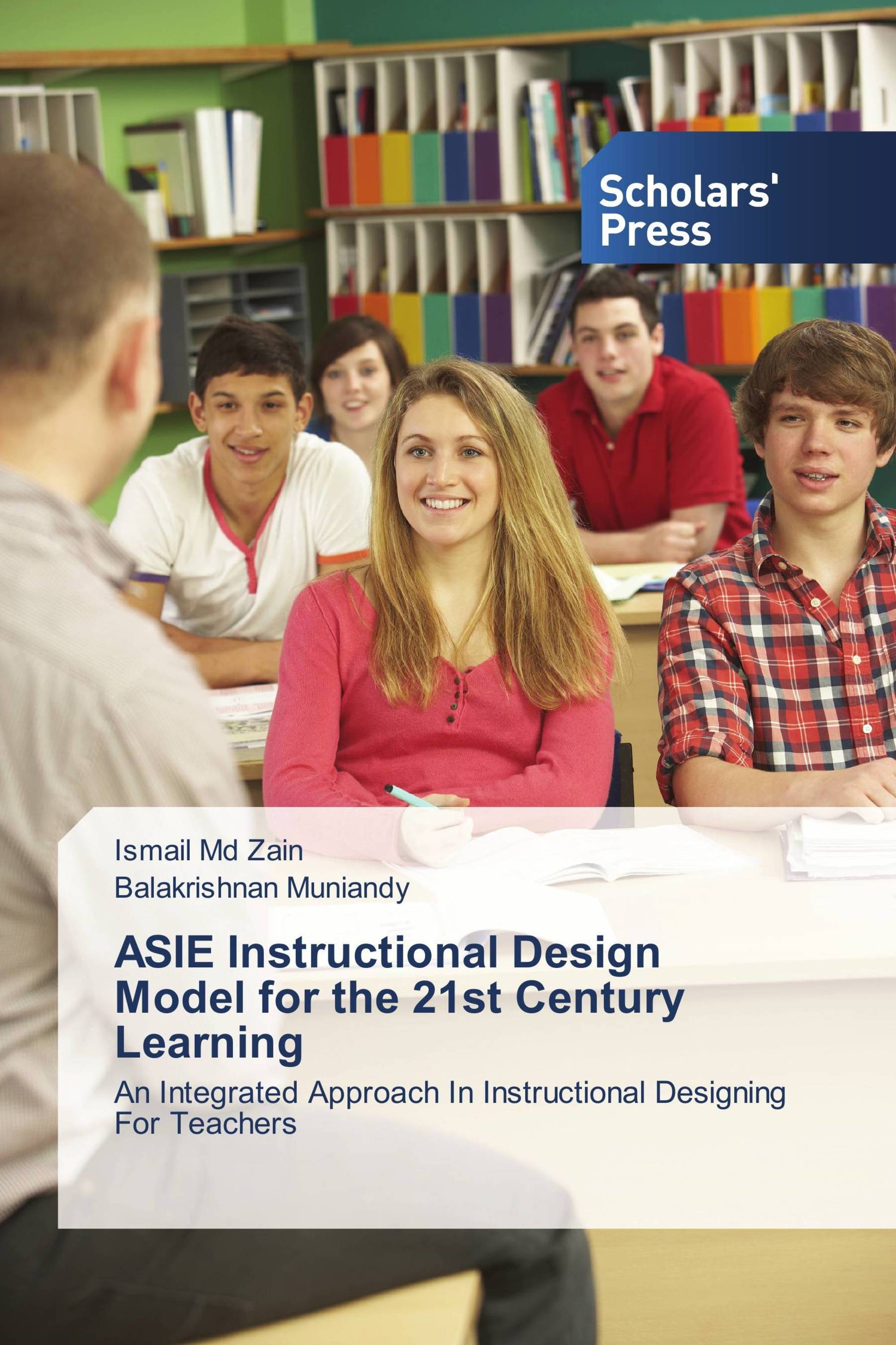 ASIE Instructional Design Model for the 21st Century Learning