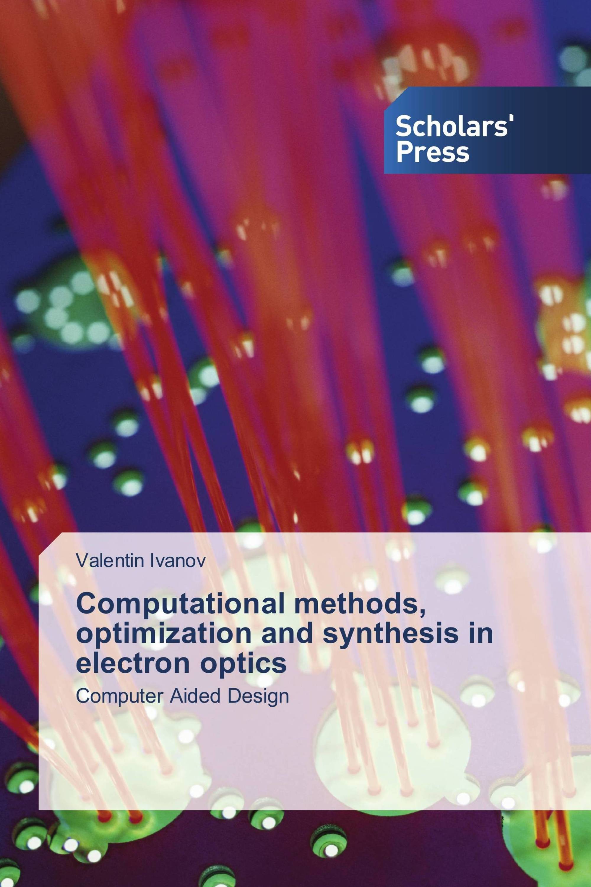 Computational methods, optimization and synthesis in electron optics