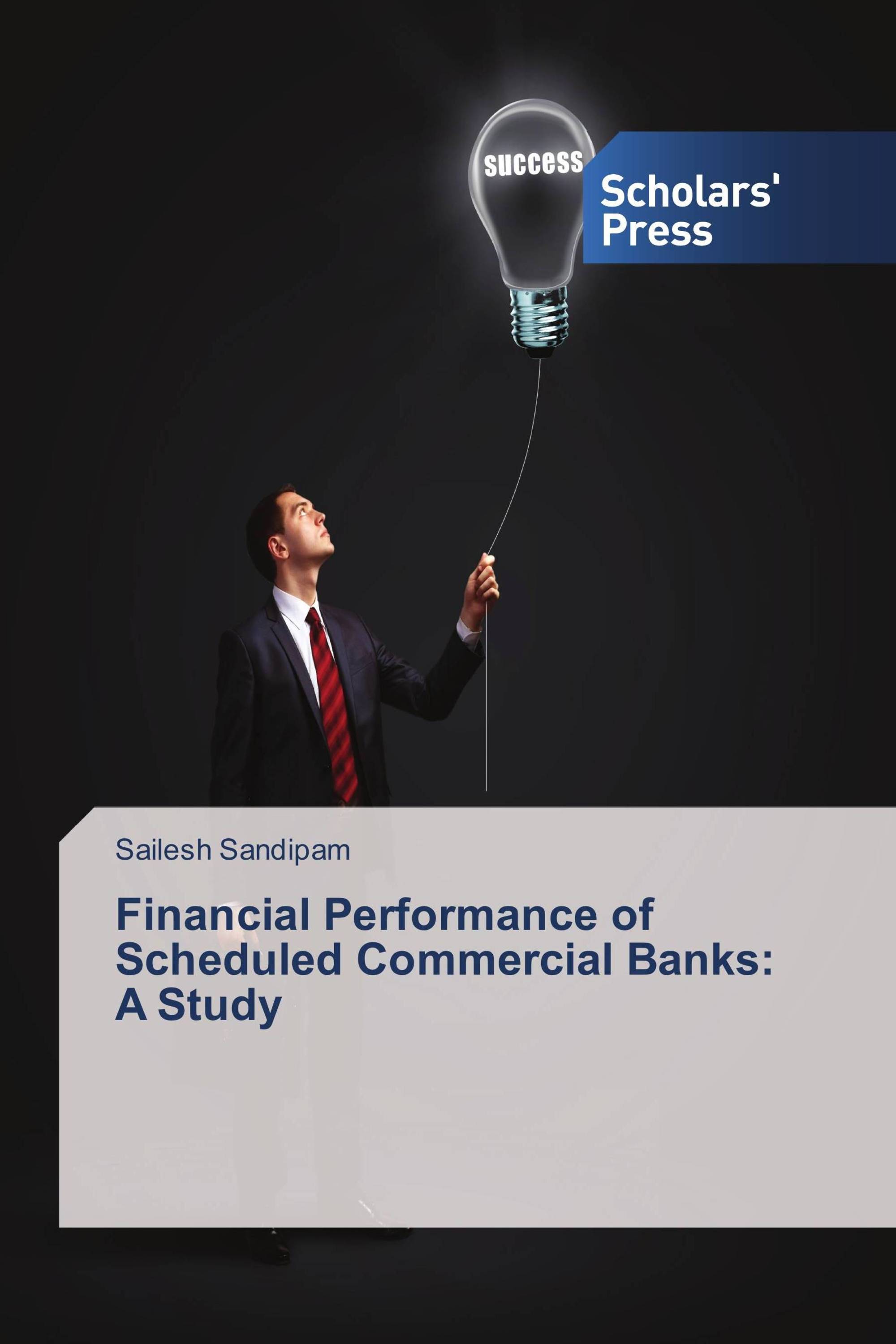 Financial Performance of Scheduled Commercial Banks: A Study