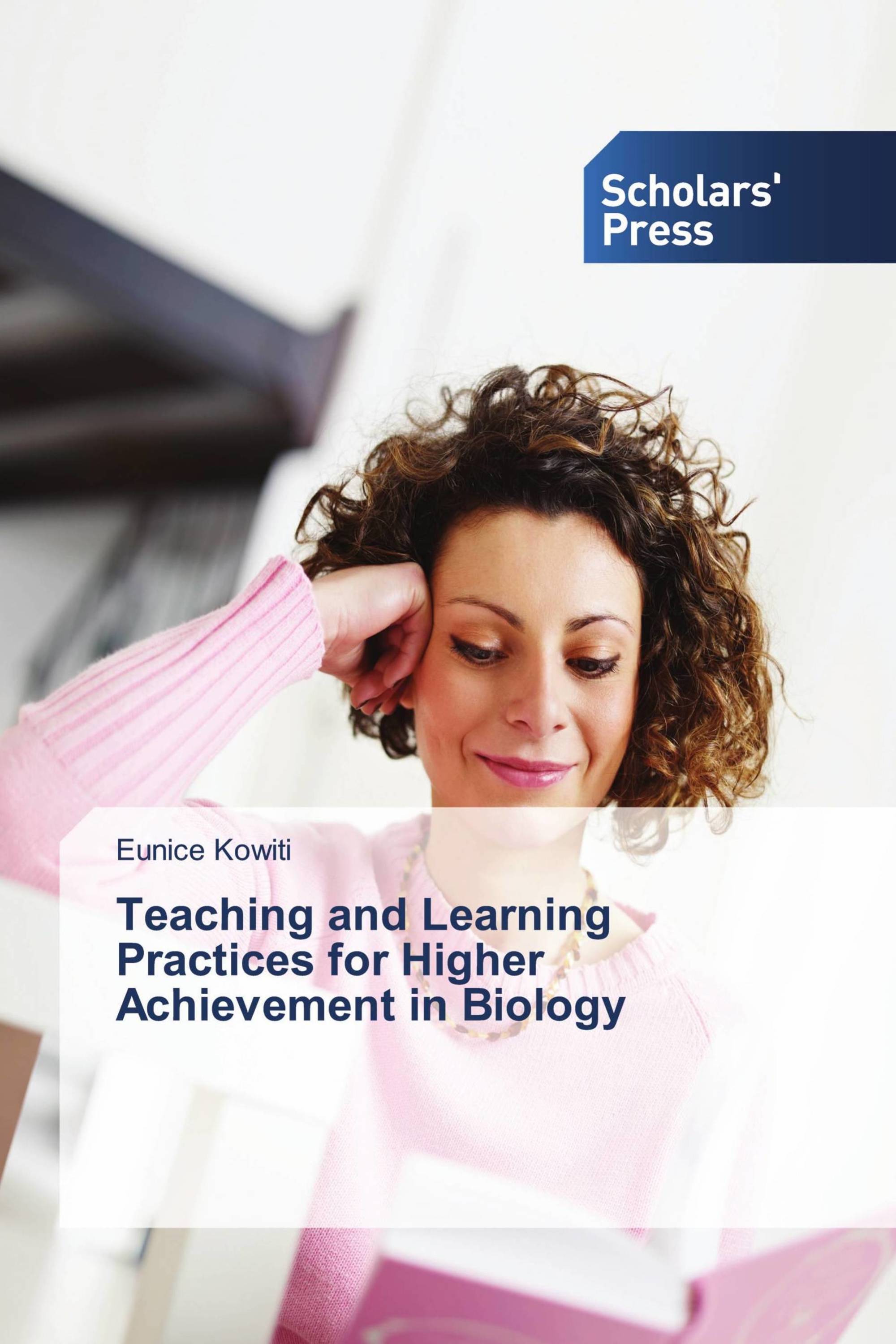 Teaching and Learning Practices for Higher Achievement in Biology