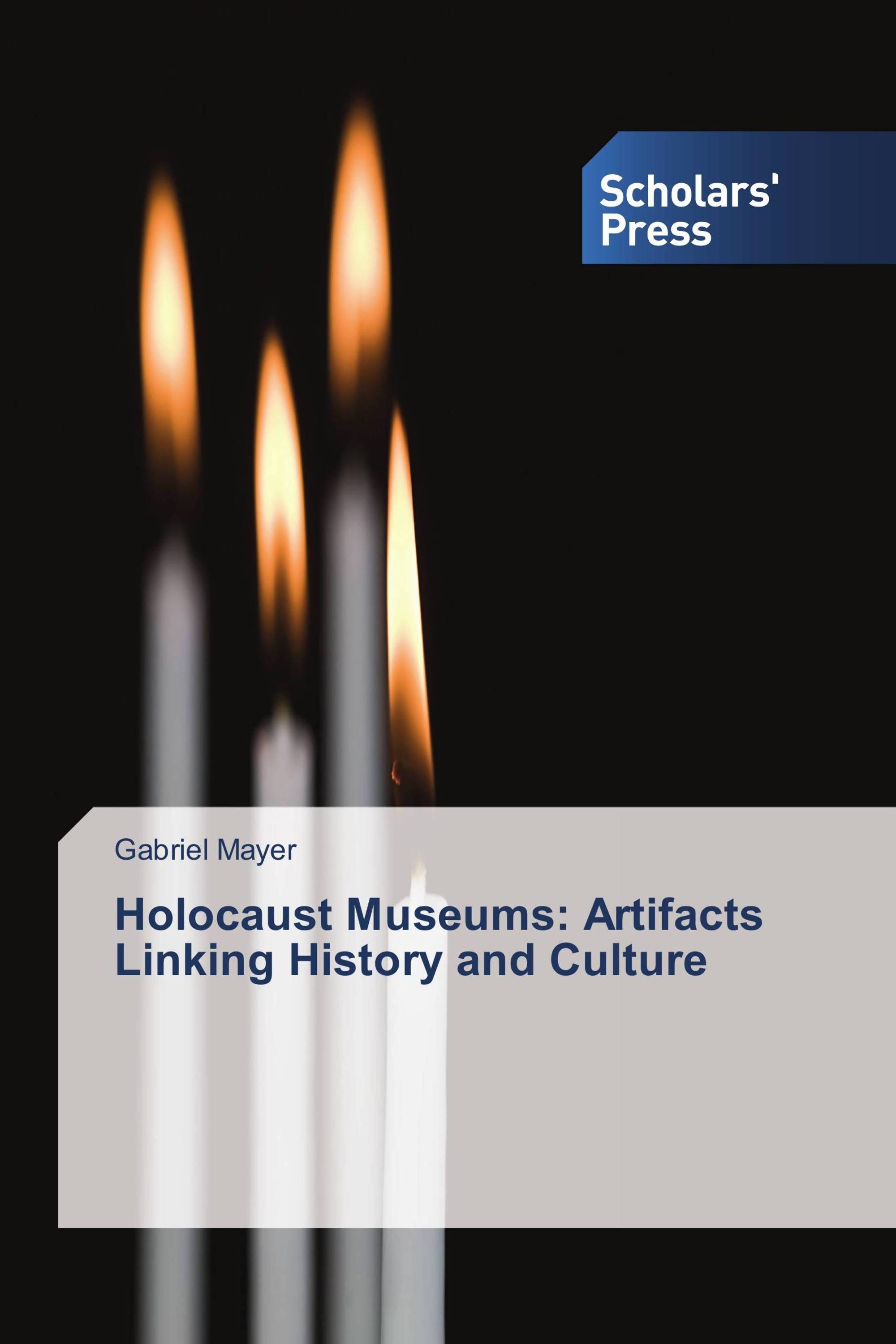 Holocaust Museums: Artifacts Linking History and Culture