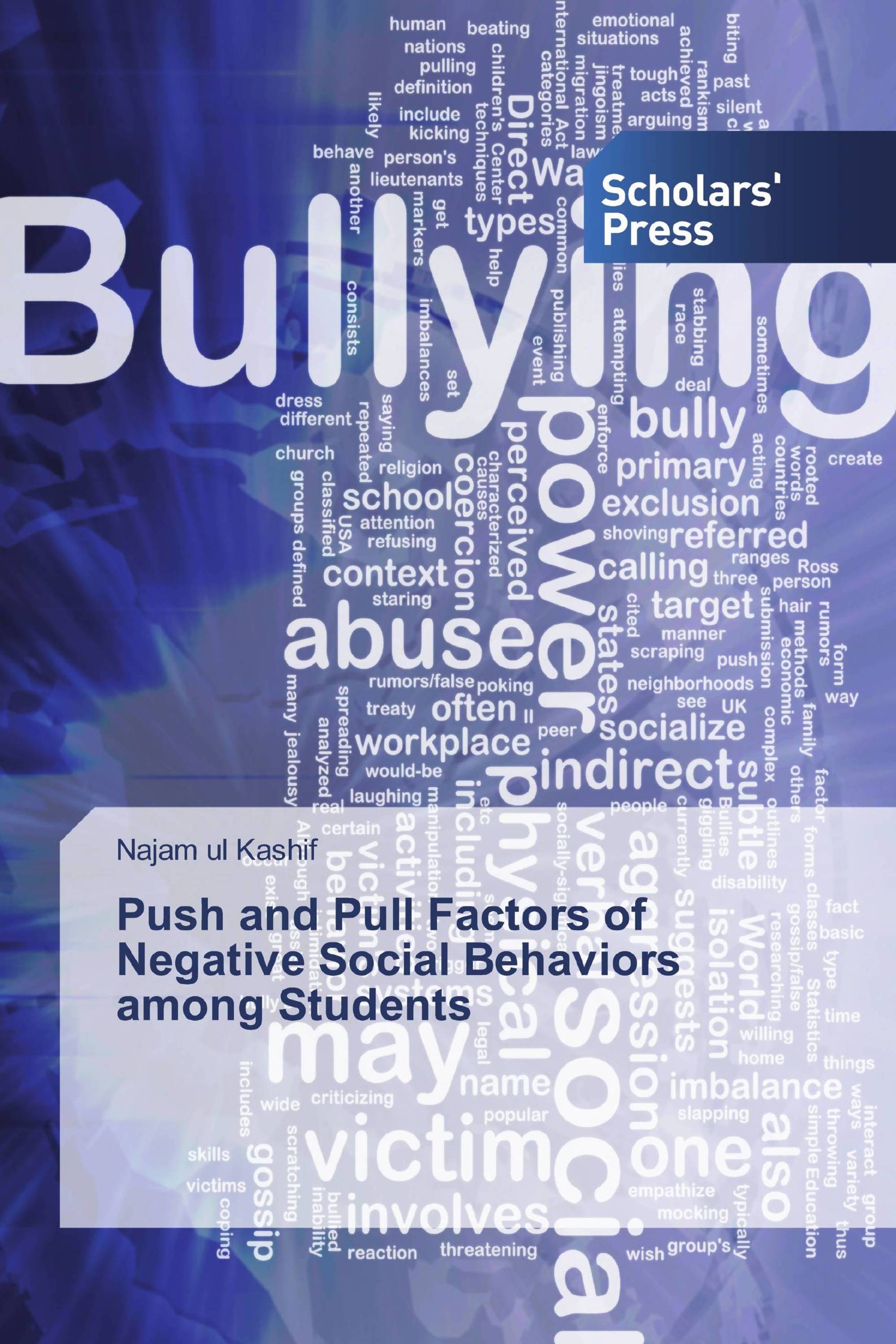 Push and Pull Factors of Negative Social Behaviors among Students