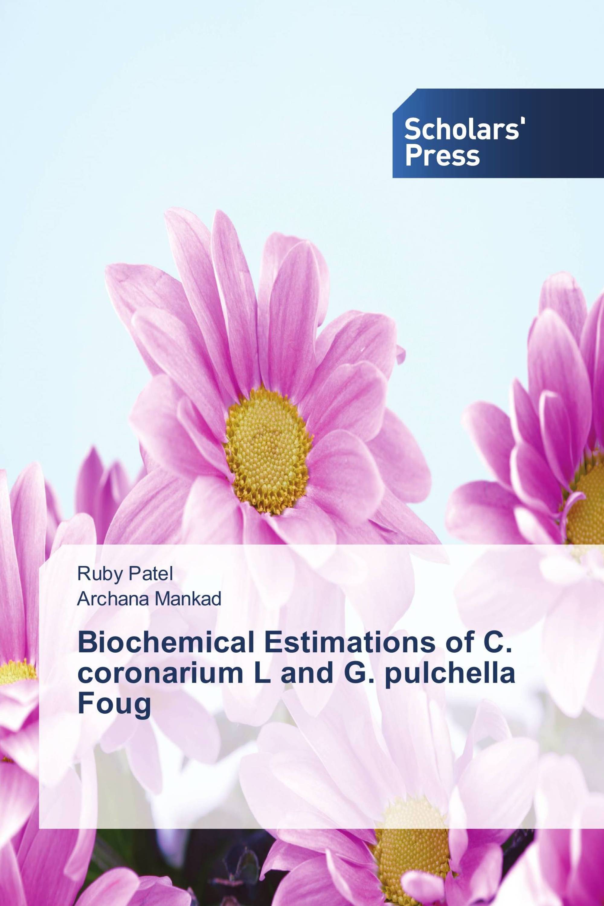 Biochemical Estimations of C. coronarium L and G. pulchella Foug