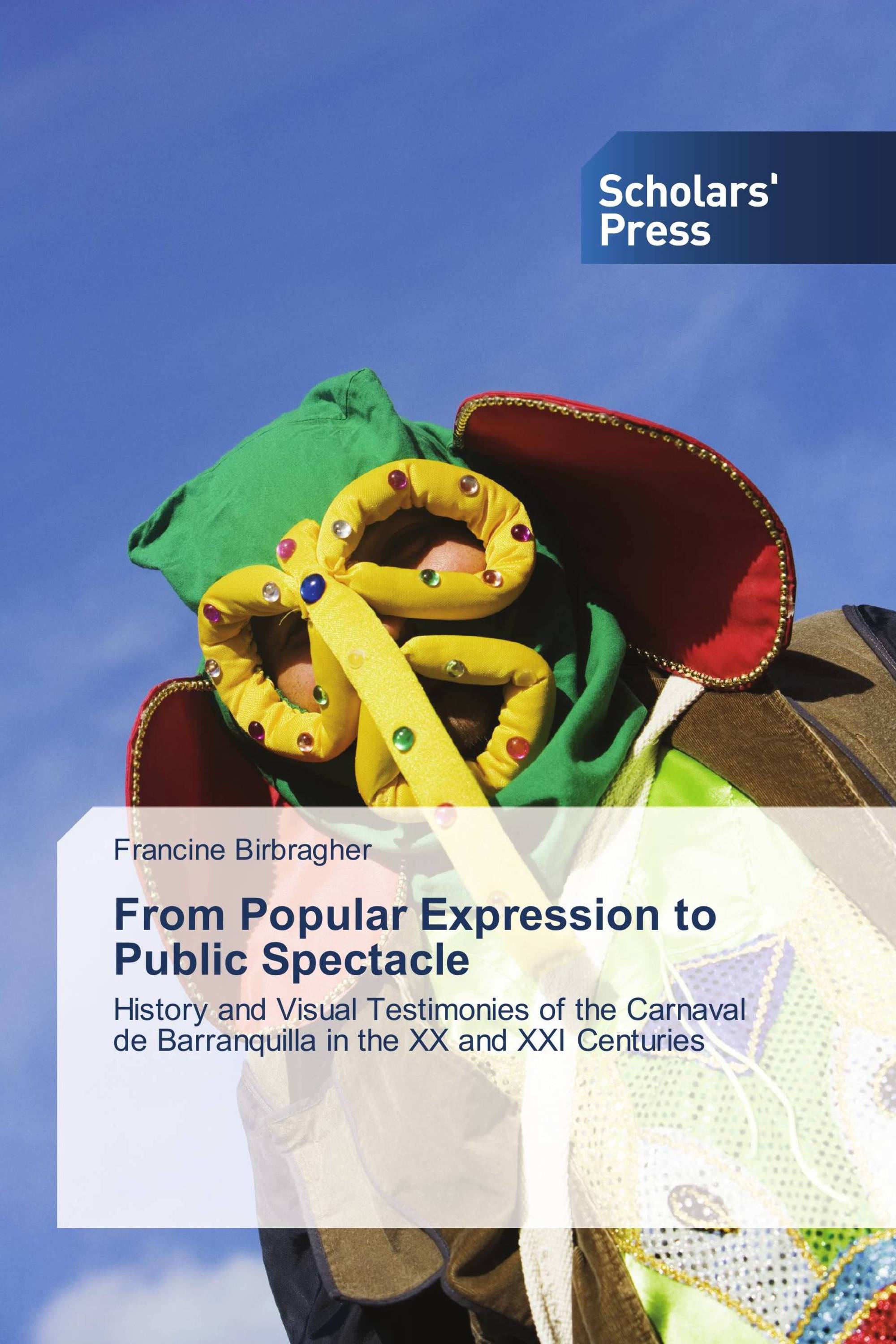 From Popular Expression to Public Spectacle