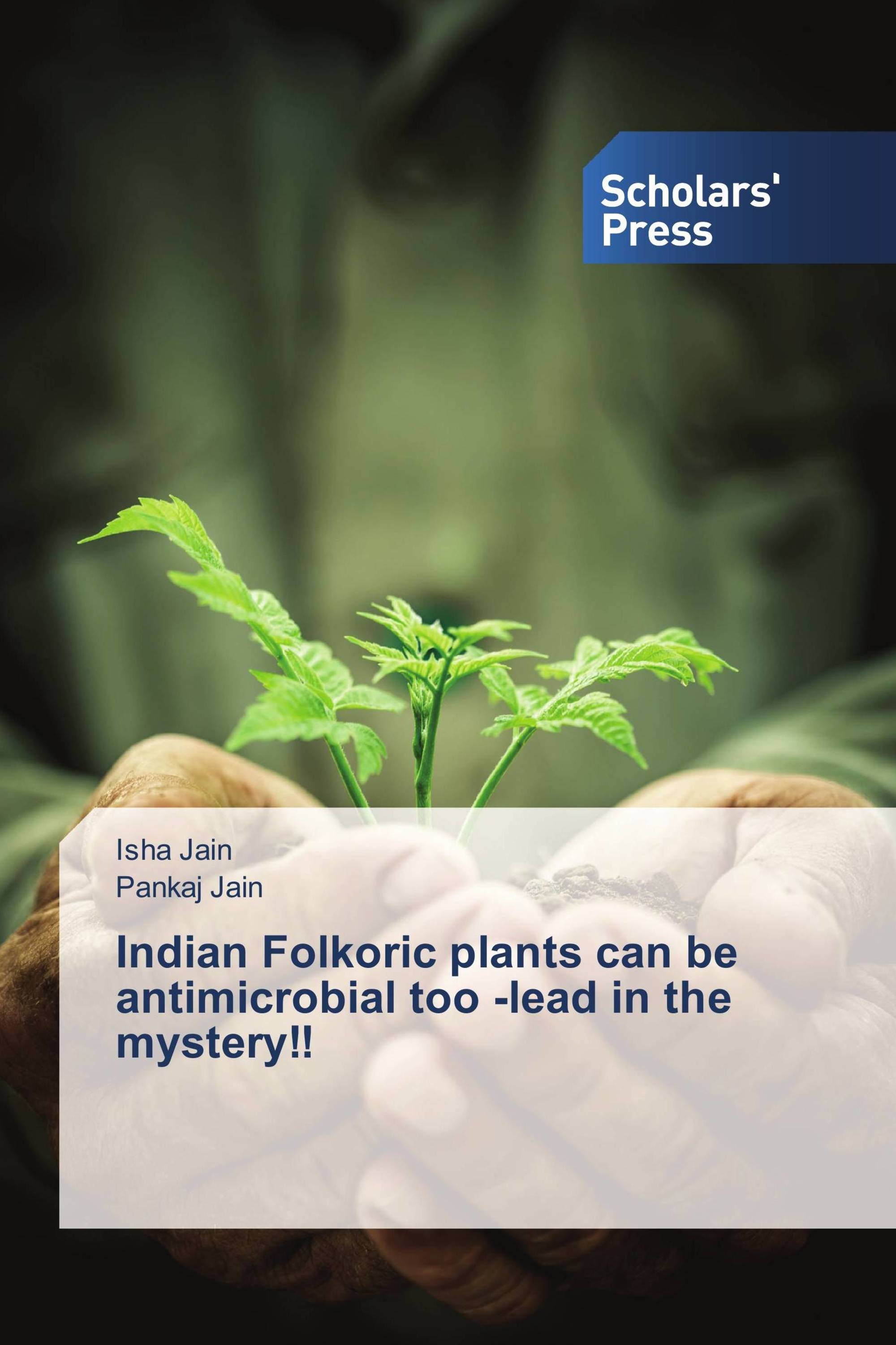 Indian Folkoric plants can be antimicrobial too -lead in the mystery!!