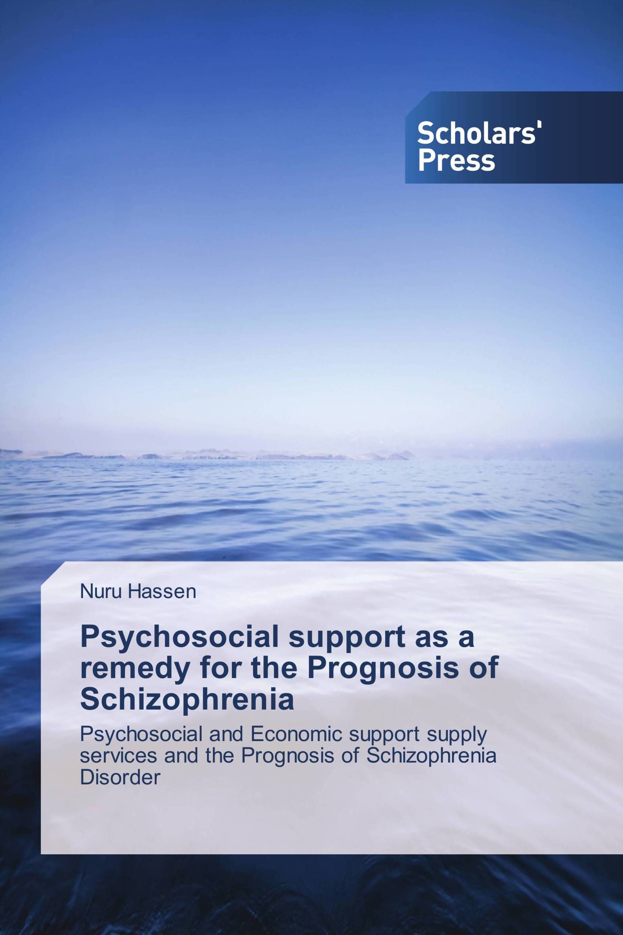 Psychosocial support as a remedy for the Prognosis of Schizophrenia