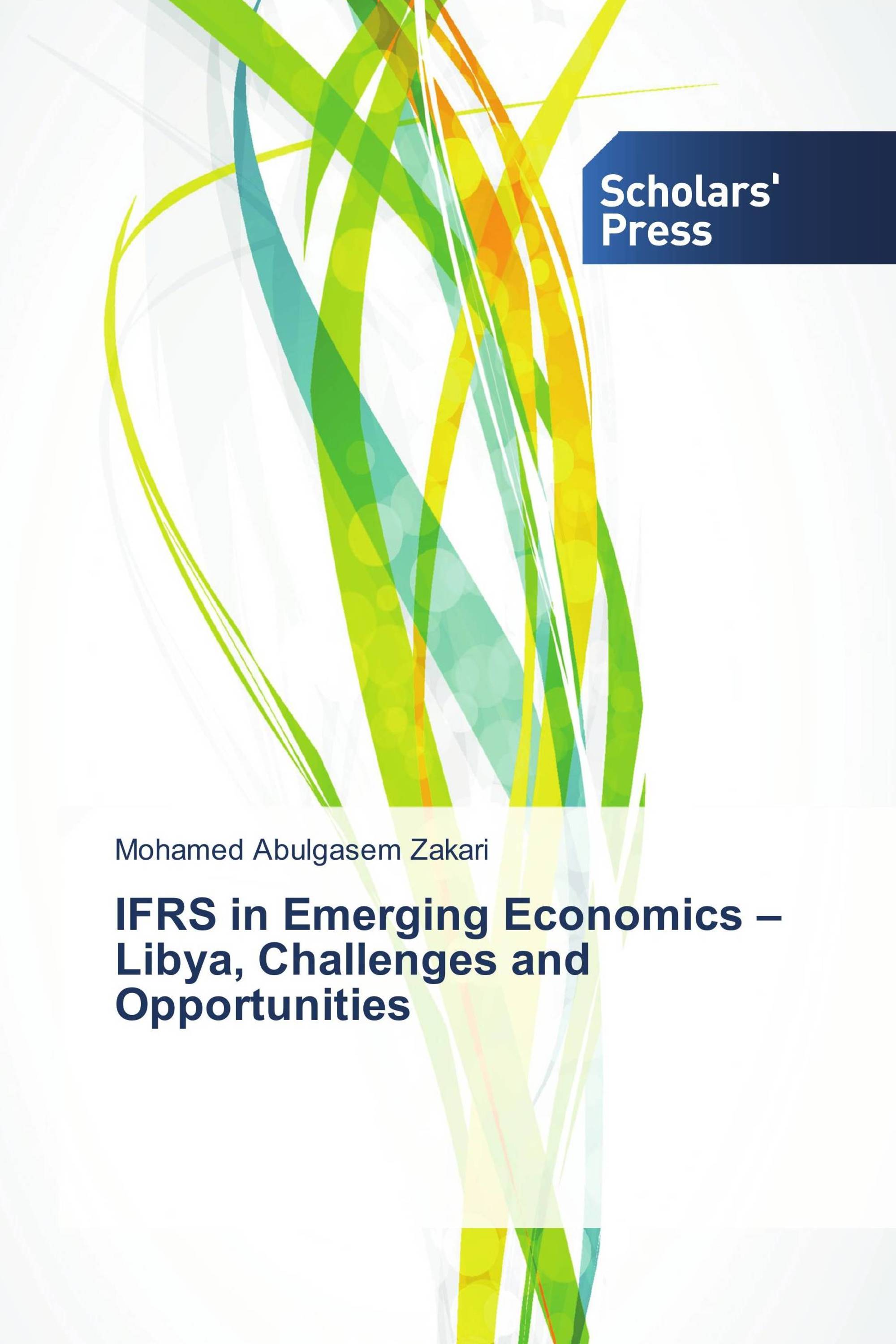 IFRS in Emerging Economics – Libya, Challenges and Opportunities