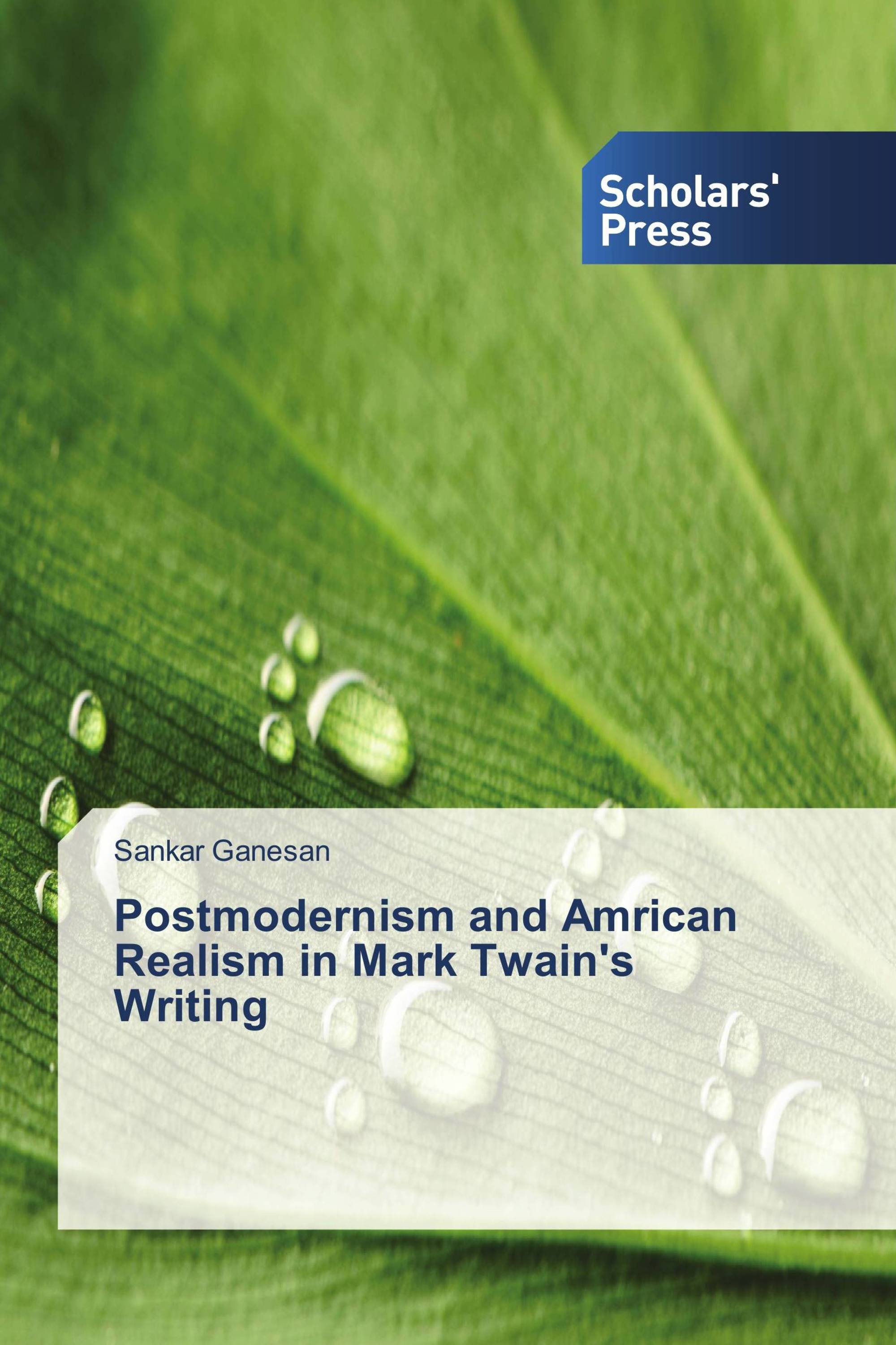 Postmodernism and Amrican Realism in Mark Twain's Writing